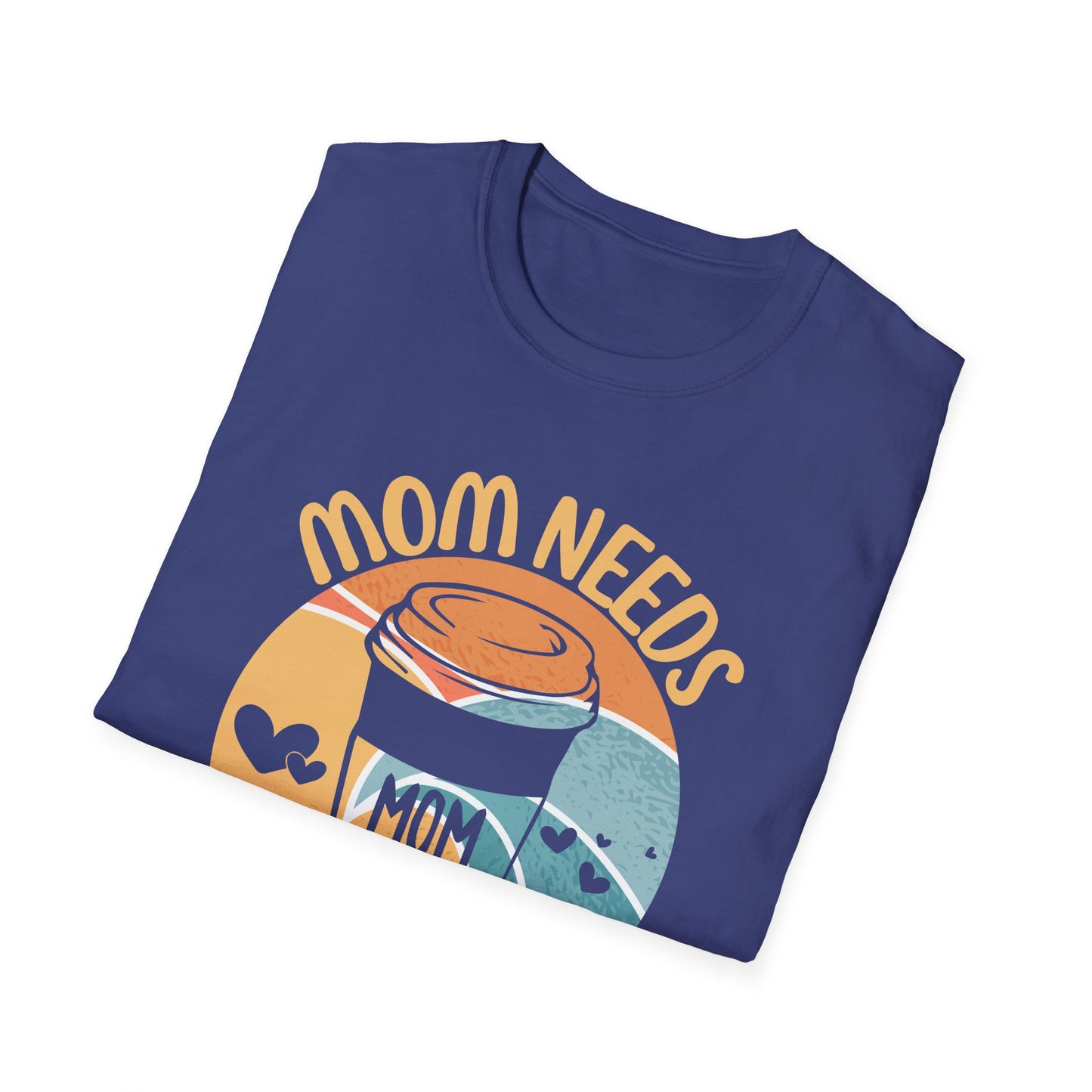MOM NEEDS COFFEE T-SHIRT