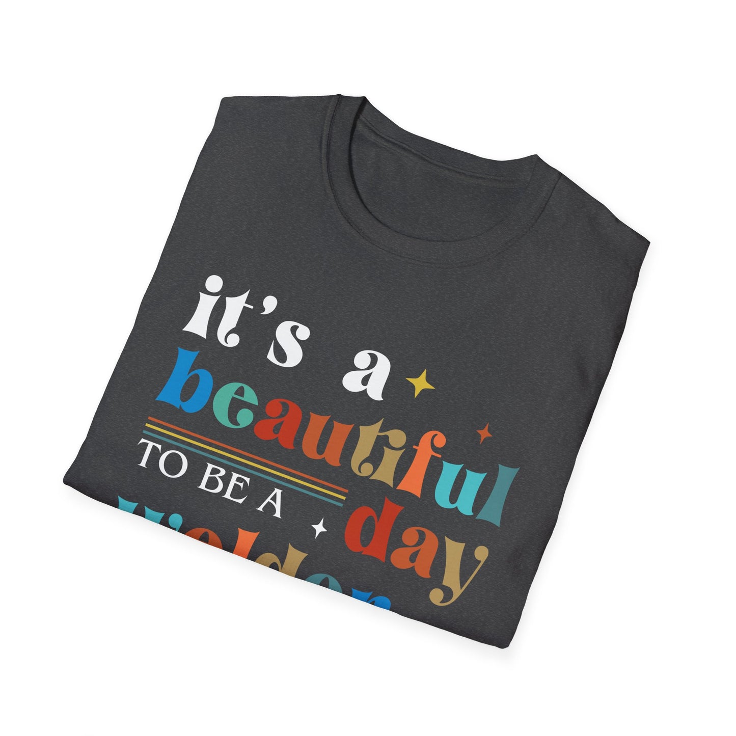 Beautiful Day Welder Unisex Softstyle T-Shirt - Perfect Gift for Welding Enthusiasts