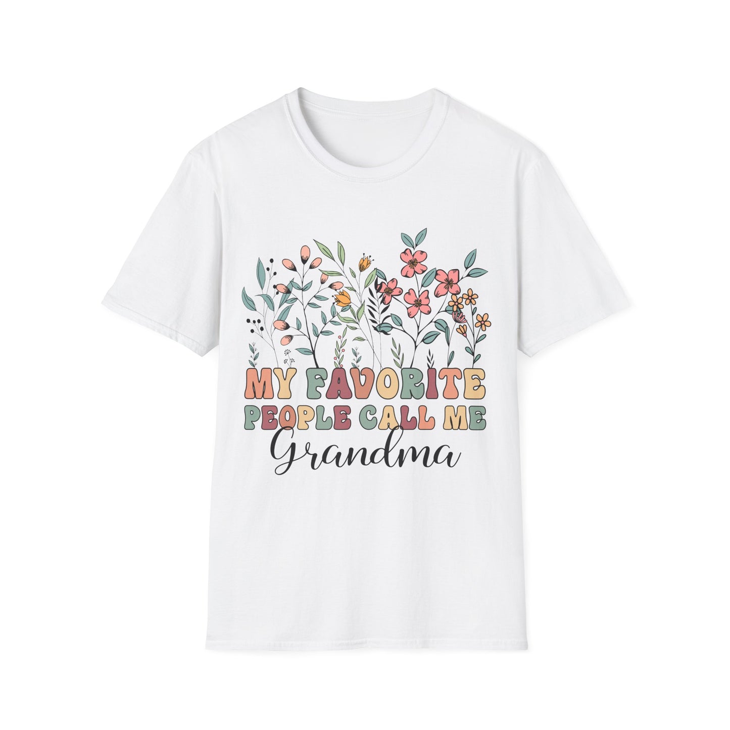 Floral Grandma T-Shirt - My Favorite People Call Me - Unisex Softstyle Tee