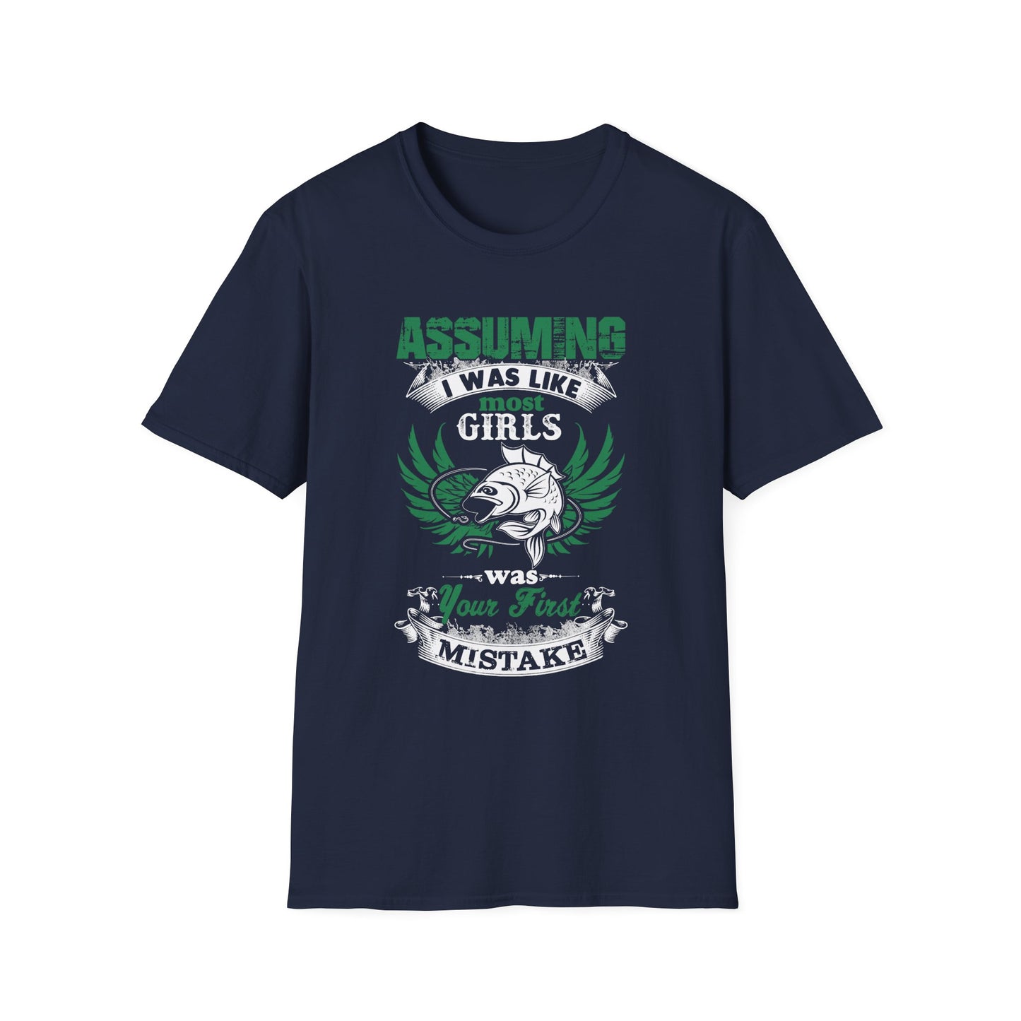 Funny Fishing T-Shirt - 'Assuming I Was Like Most Girls' Graphic Tee