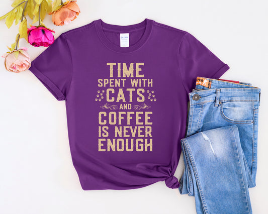 Time Spent with Cats and Coffee Is Never Enough T-Shirt