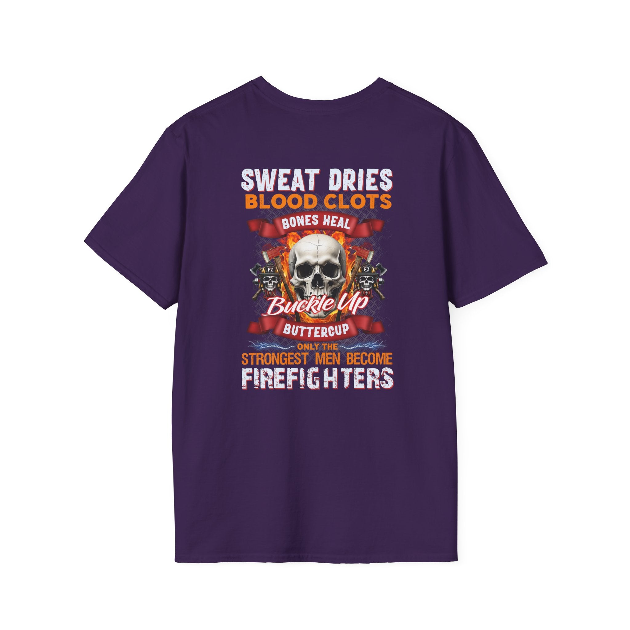 Firefighter Motivational T-Shirt - Sweat Dries, Blood Clots, Bones Heal