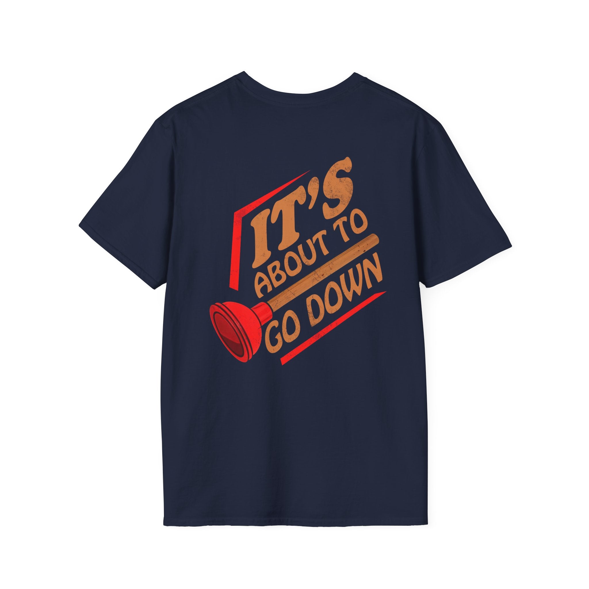 It's About to Go Down Plumber T-Shirt, Funny Unisex Shirt, Casual Wear, Gift for Friends, Birthday Shirt, Party Apparel