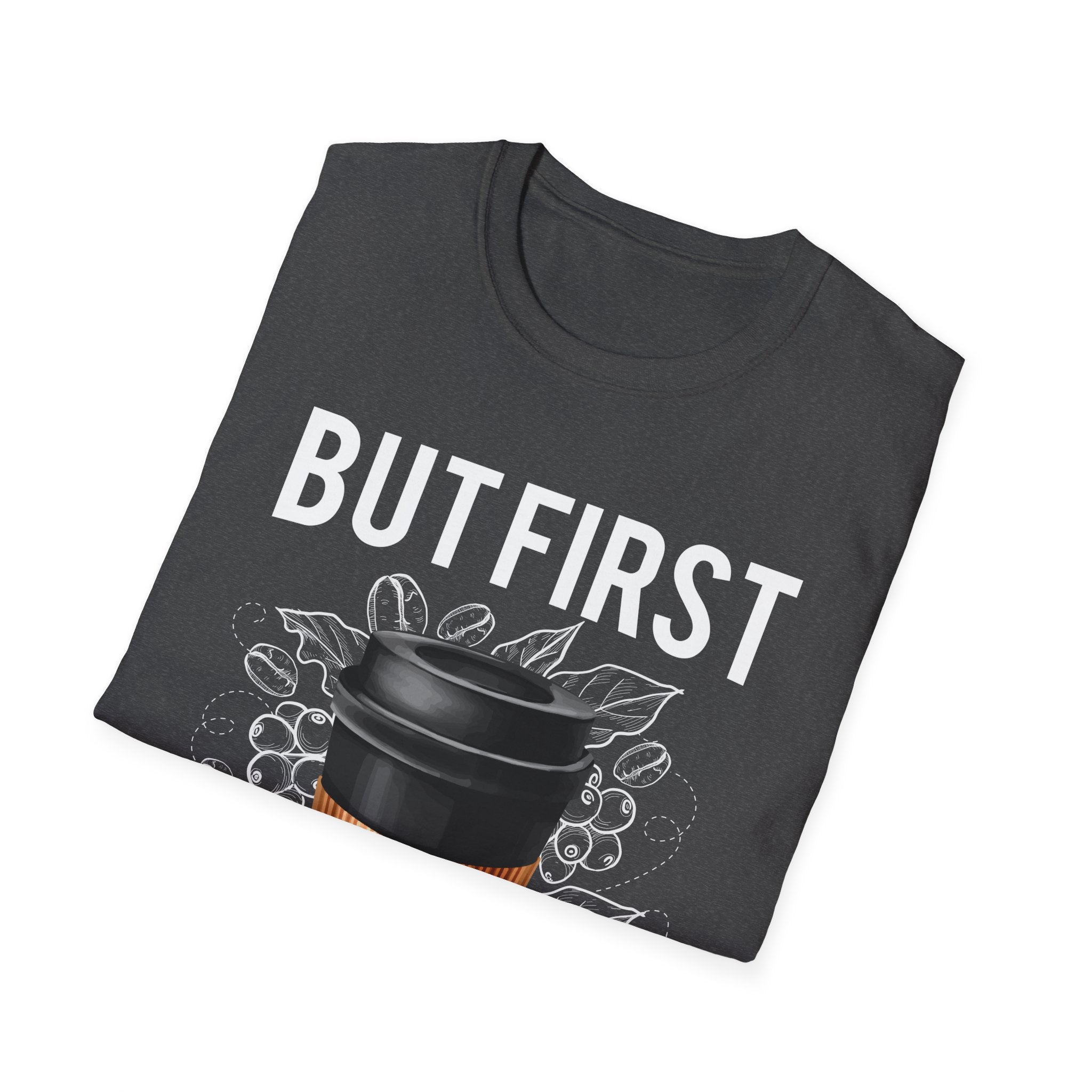 But First Coffee T-Shirt