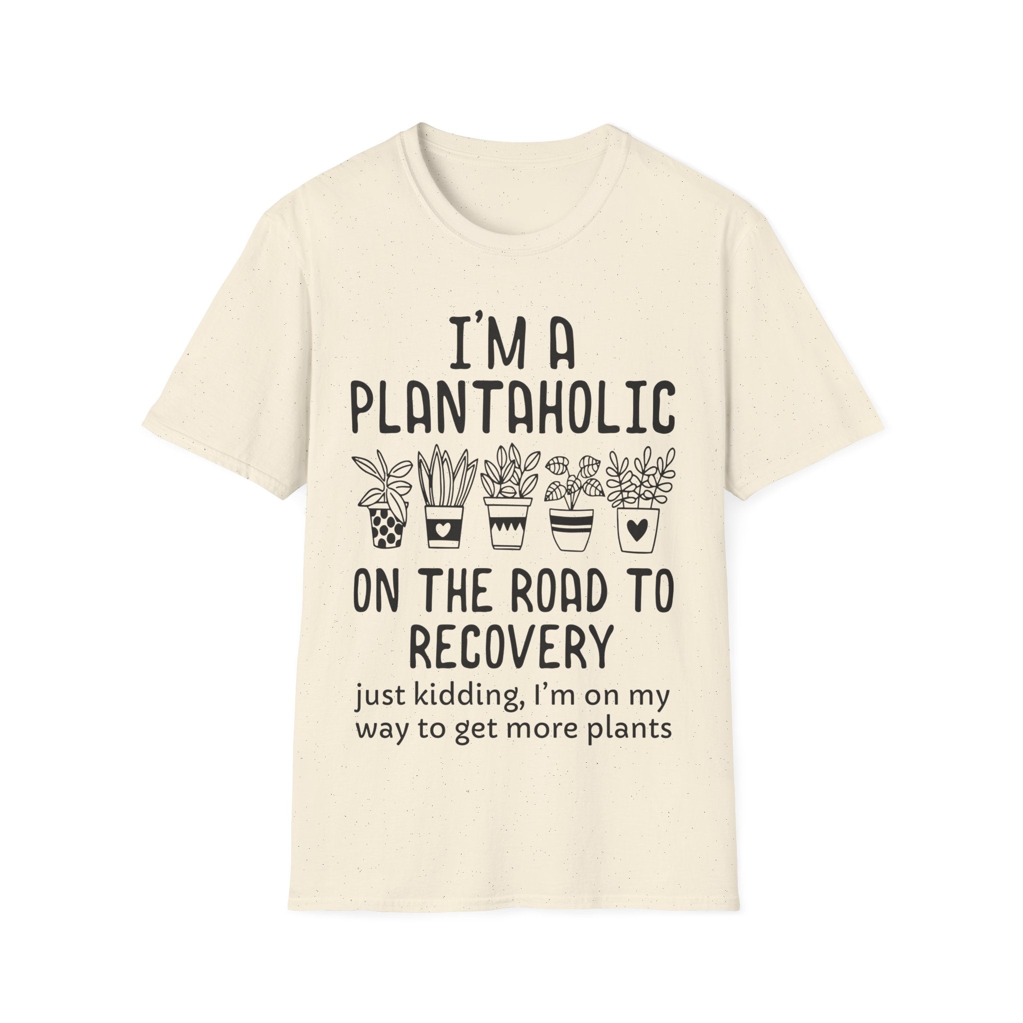 Funny Plant Lover - I'm a Plantaholic on the Road to Recovery Gardening T-Shirt