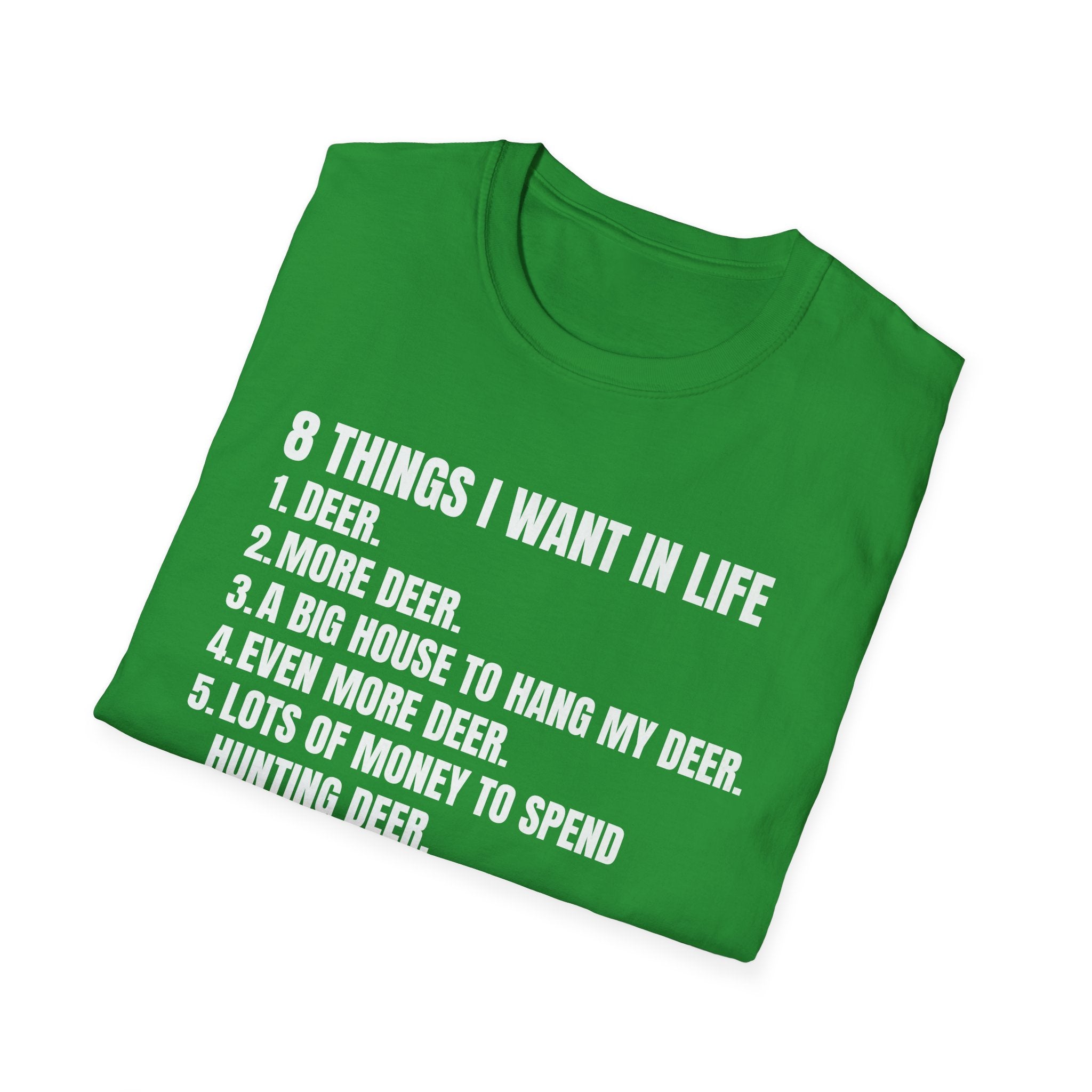 Hunting Life Unisex Softstyle T-Shirt - 8 Things I Want in Life Design