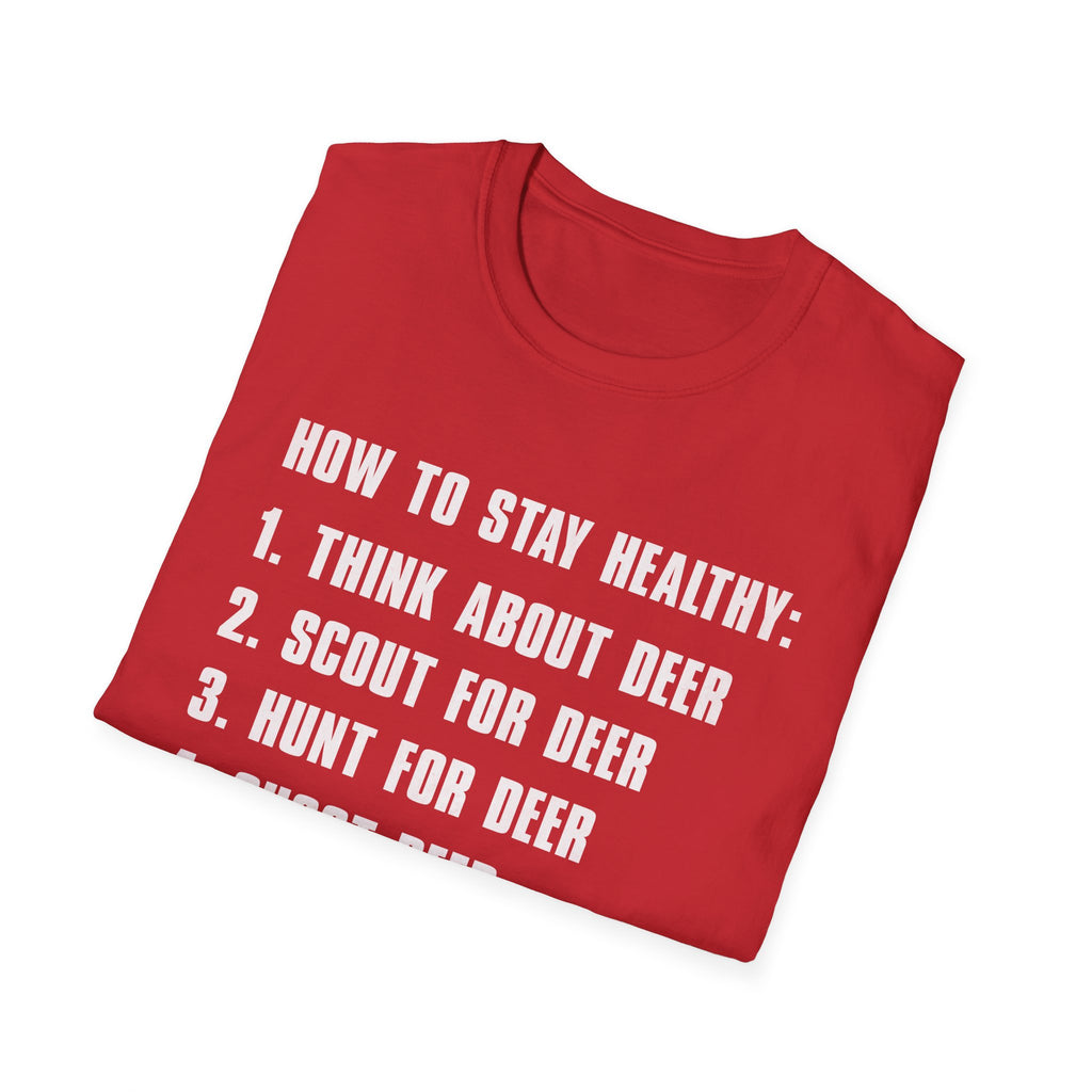 Funny How to Stay Healthy Unisex Softstyle T-Shirt for Hunters