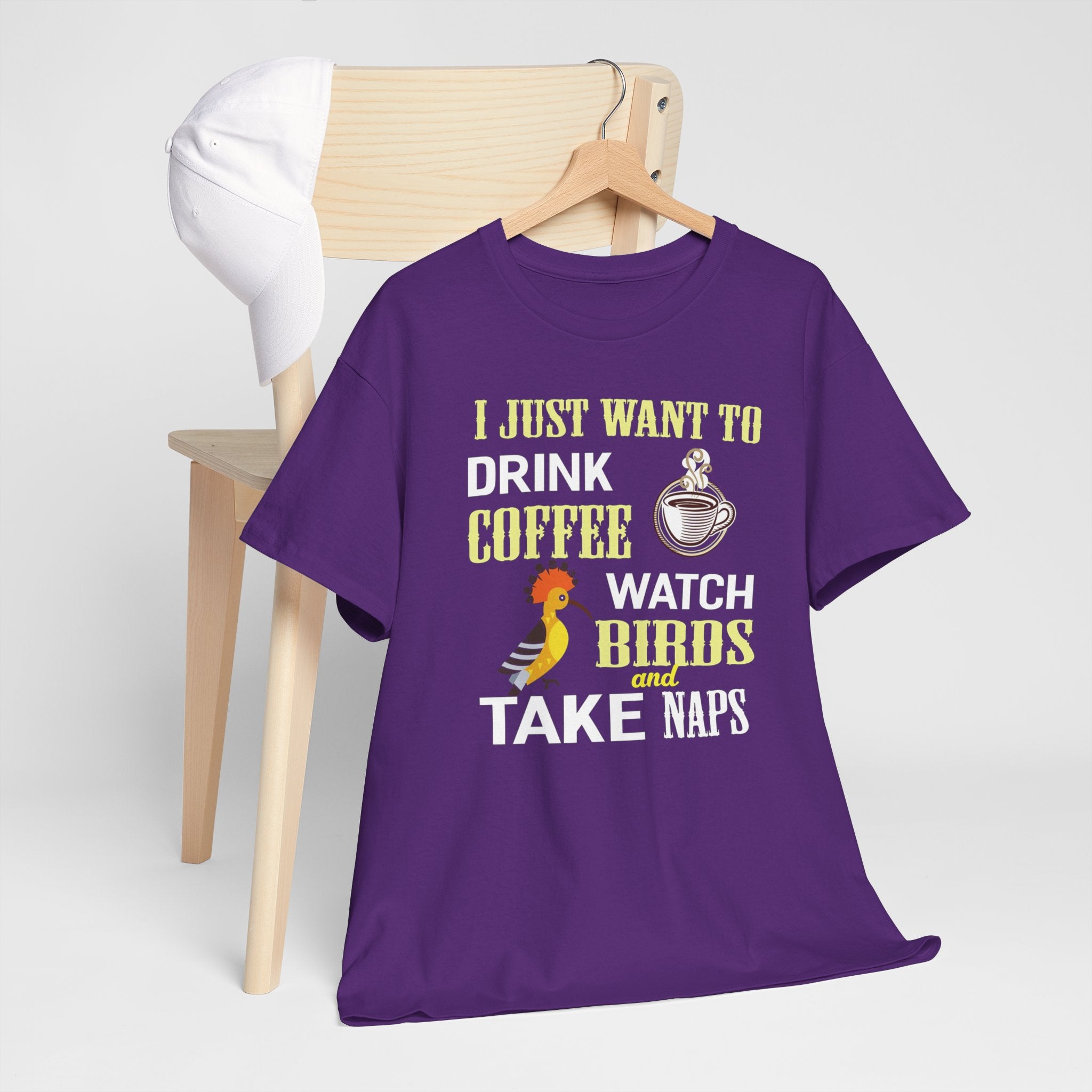 Coffee, Birdwatching & Naps T‑Shirt — "I Just Want to Drink Coffee, Watch Birds and Take Naps"
