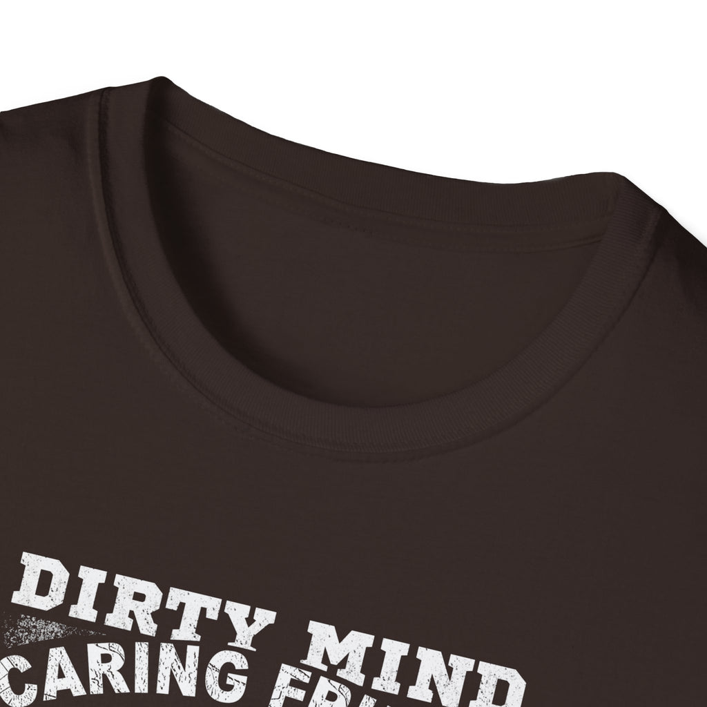 Fisherman T-Shirt - Dirty Mind, Caring Friend, Potty Mouth - Unisex Softstyle Tee