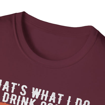 That's What I Do – I Drink Coffee, I Hate People, and I Know Things T-Shirt