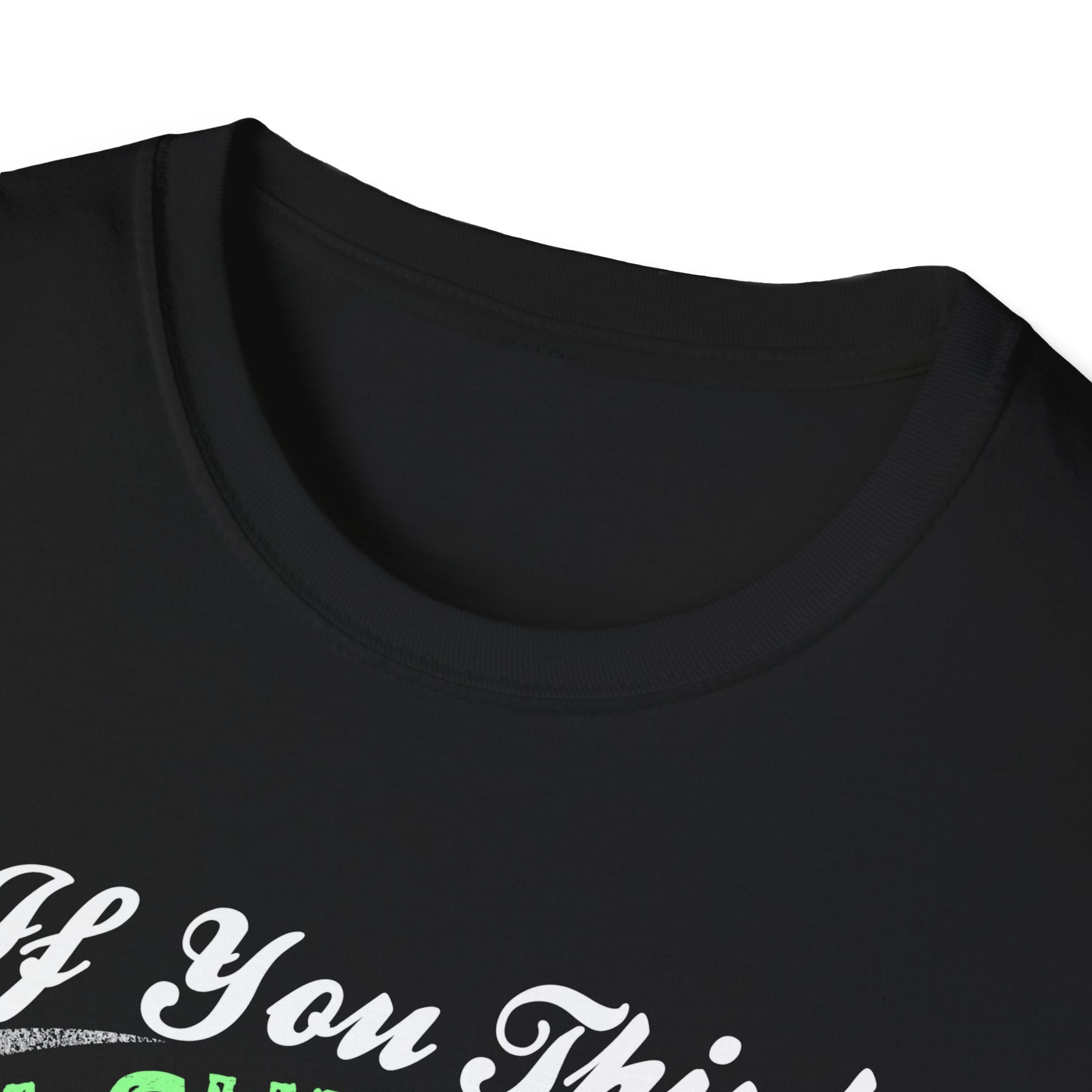 Funny Unisex T-Shirt - 'I'm Cute Now, Wait Until You See Me'