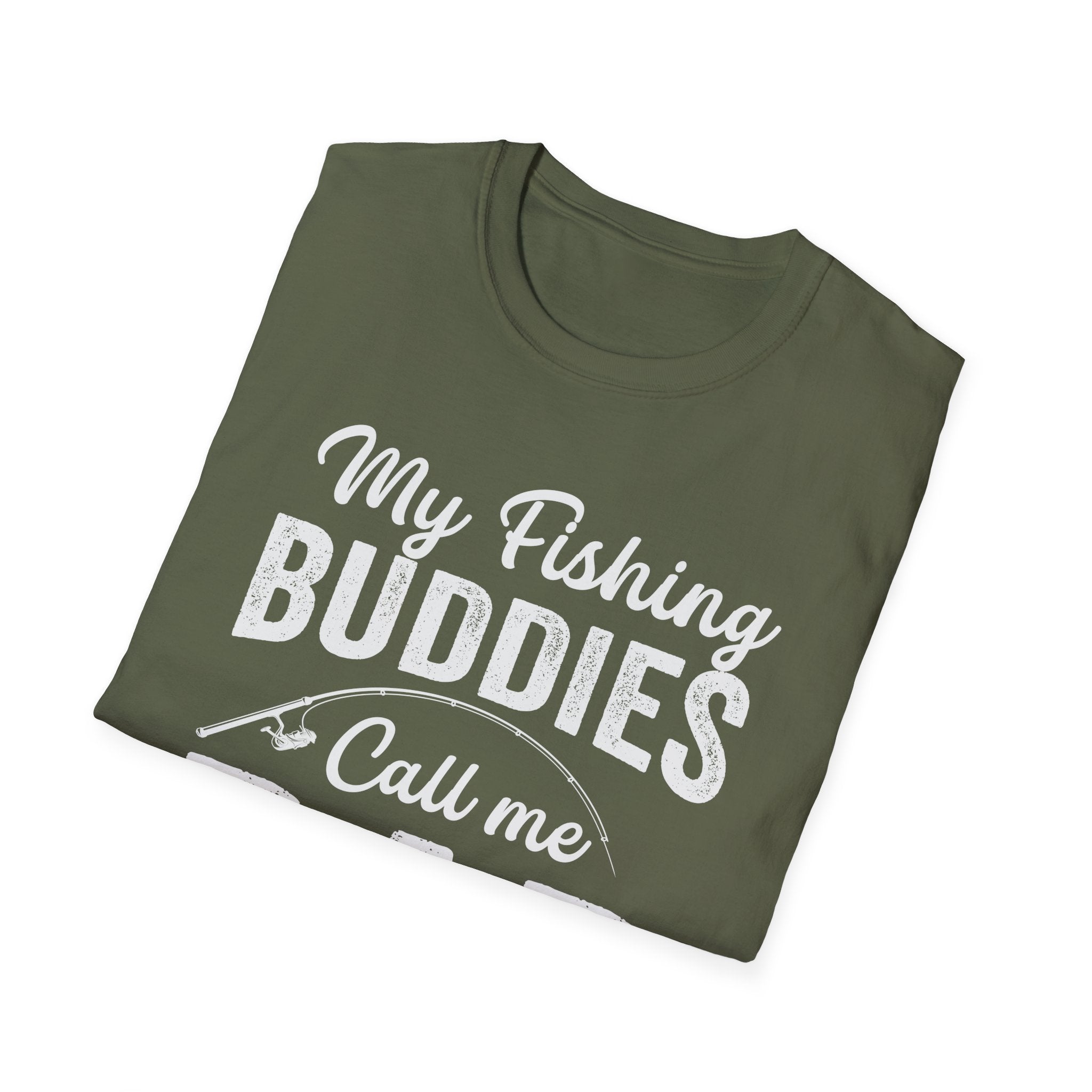 My Fishing Buddies Call Me Dad | Unisex Softstyle T-Shirt for Dads