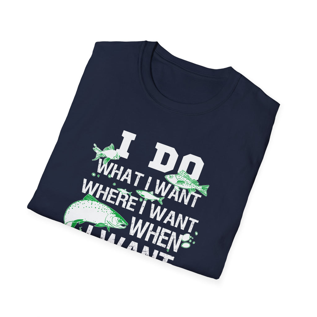 Funny Fishing T-Shirt - 'I Do What I Want When I Want' - Perfect Gift for Anglers