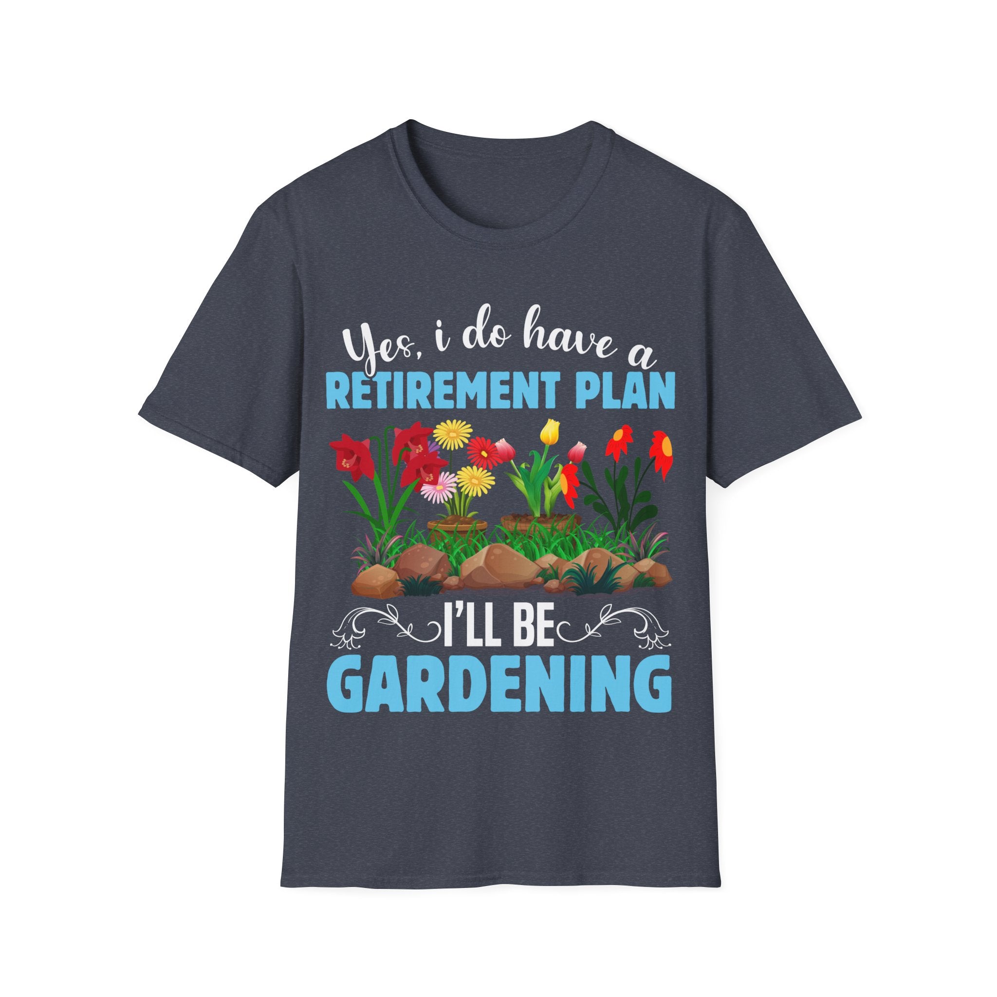Gardening Retirement Plan T-Shirt - Funny Unisex Softstyle Tee