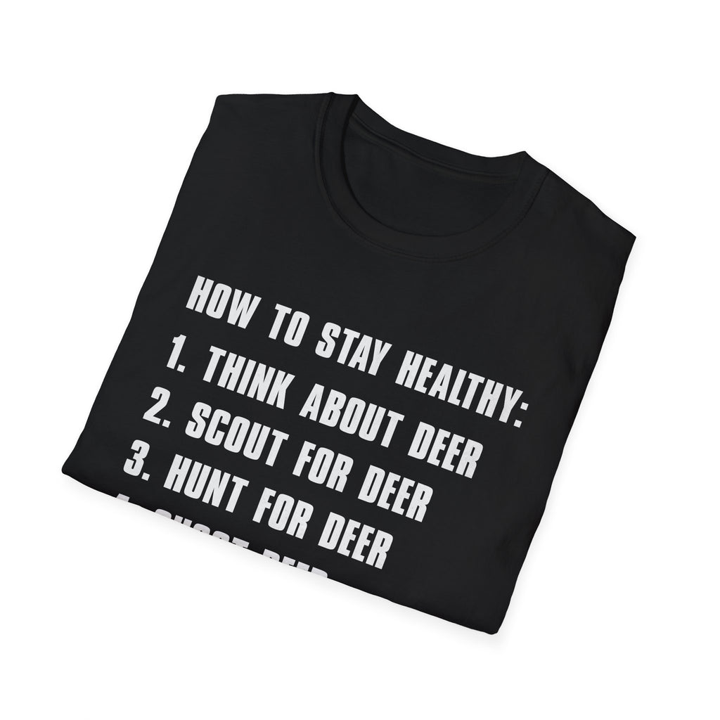 Funny How to Stay Healthy Unisex Softstyle T-Shirt for Hunters