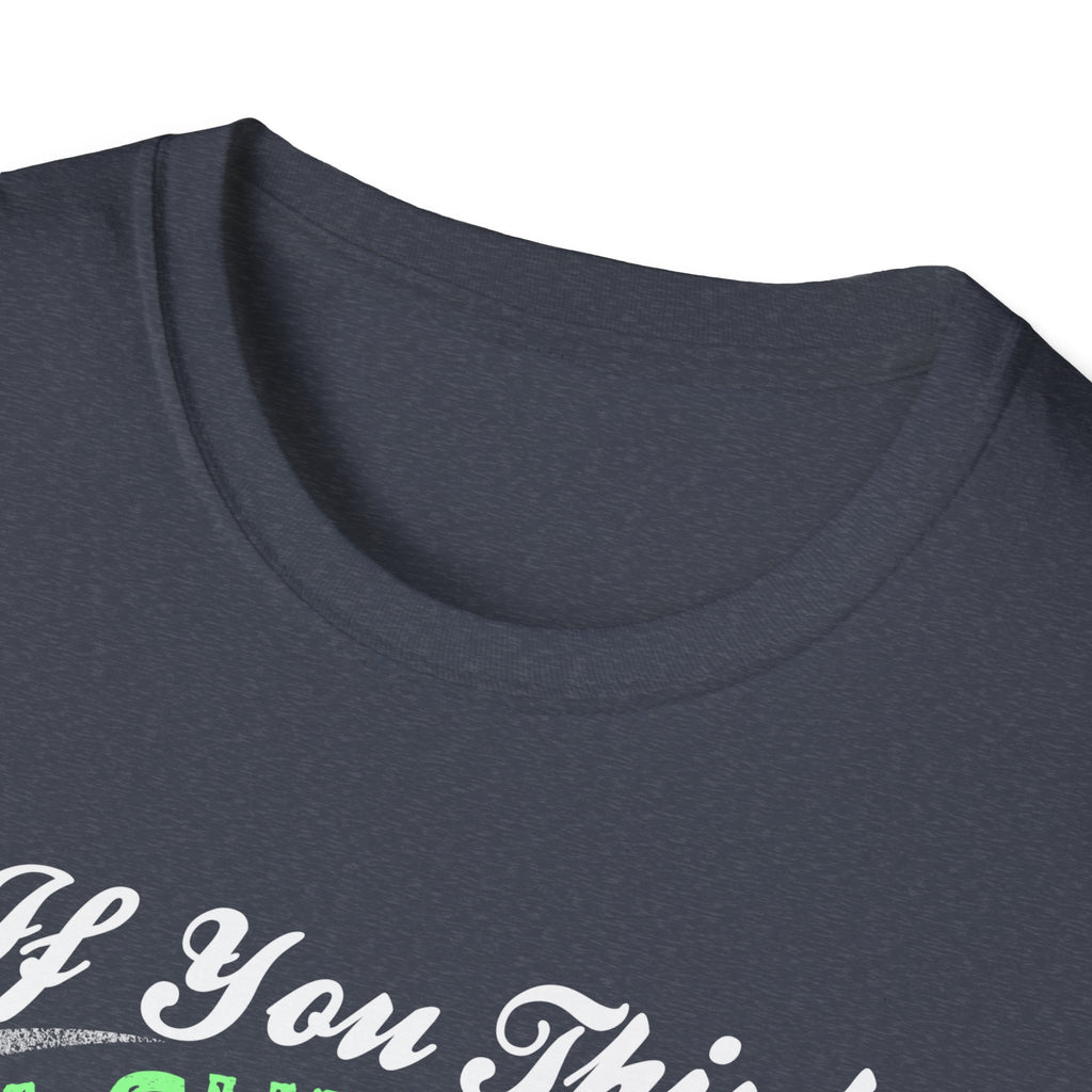 Funny Unisex T-Shirt - 'I'm Cute Now, Wait Until You See Me'