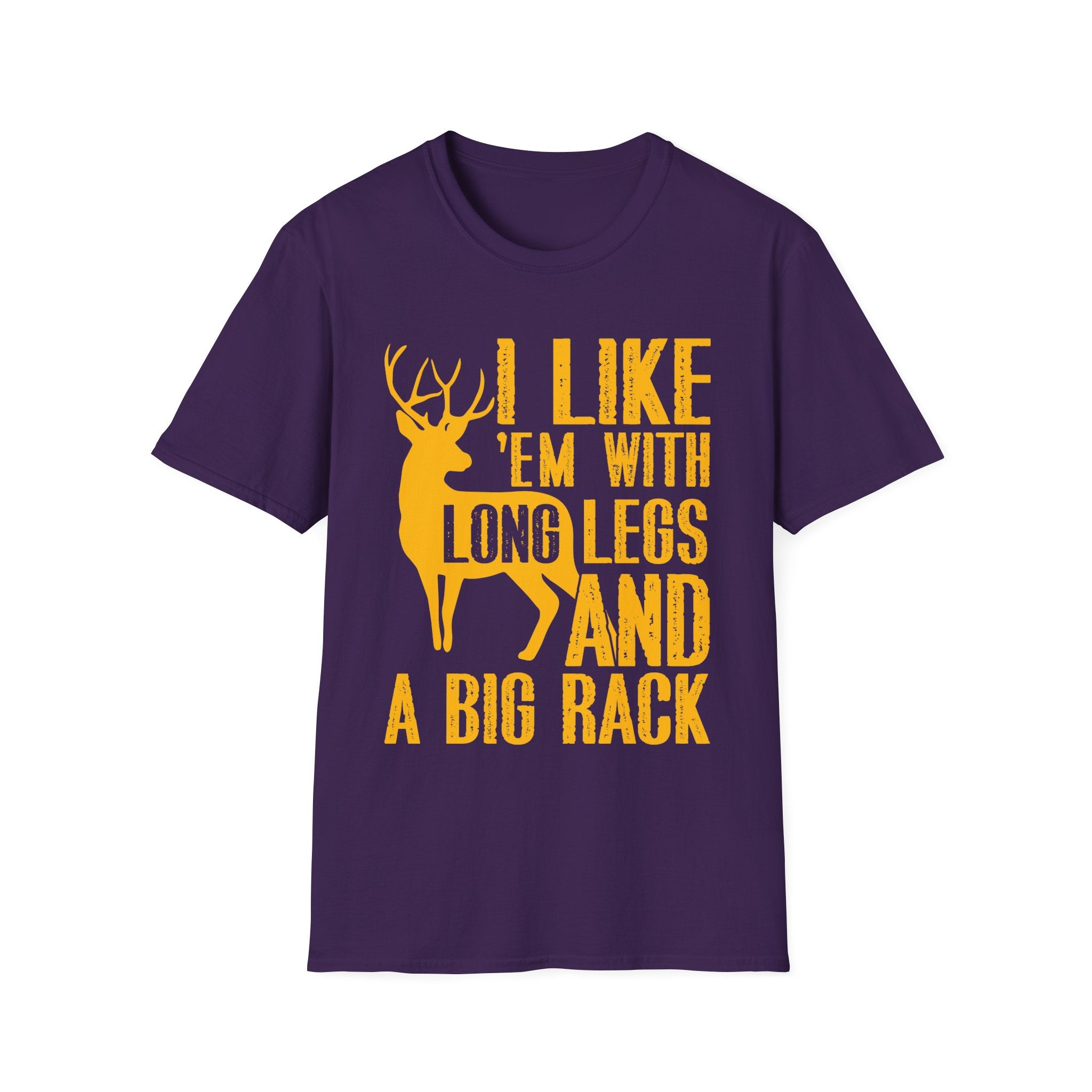 Funny Unisex T-Shirt - I Like 'Em with Long Legs and a Big Rack