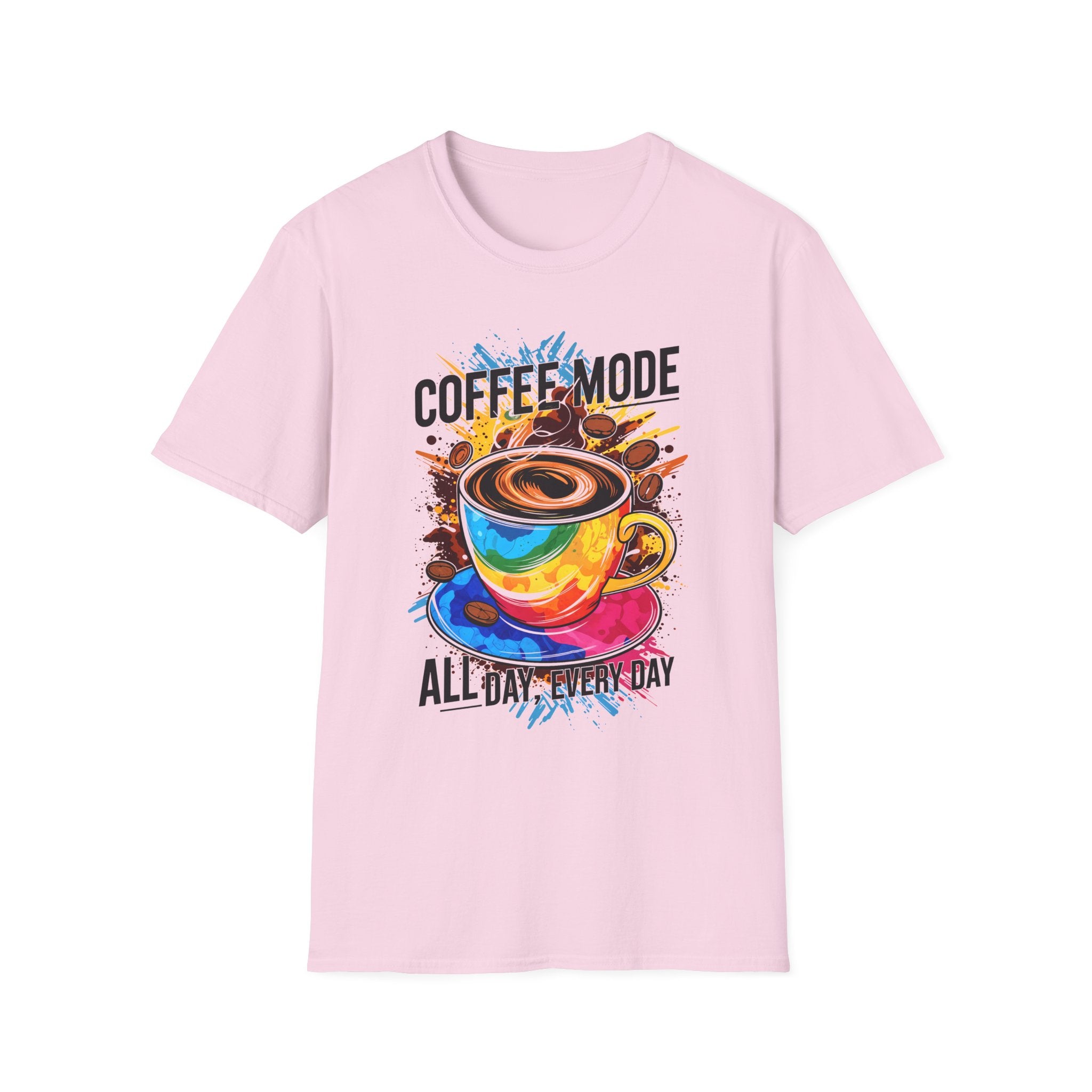 Coffee Mode - All Day Every Day T-Shirt