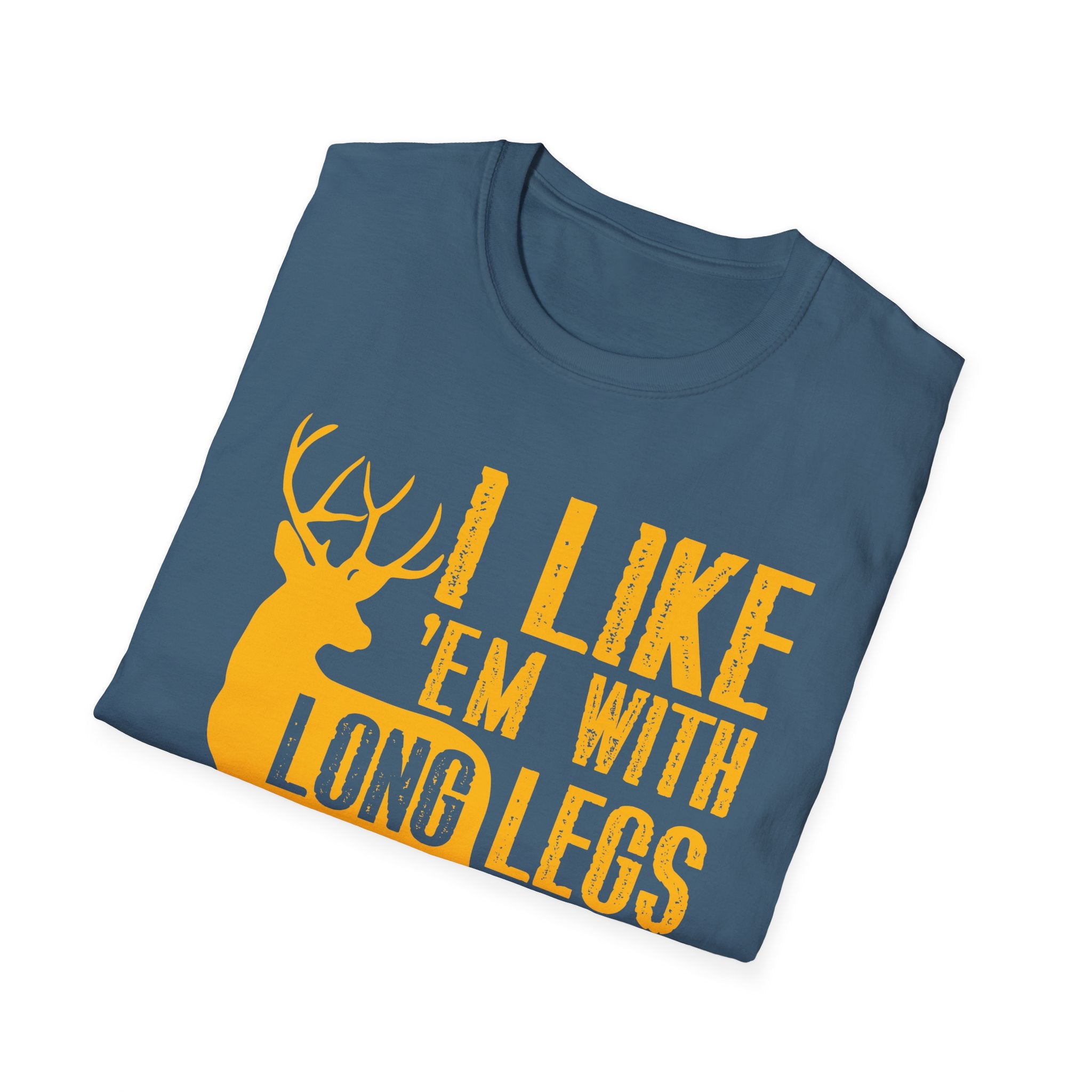Funny Unisex T-Shirt - I Like 'Em with Long Legs and a Big Rack