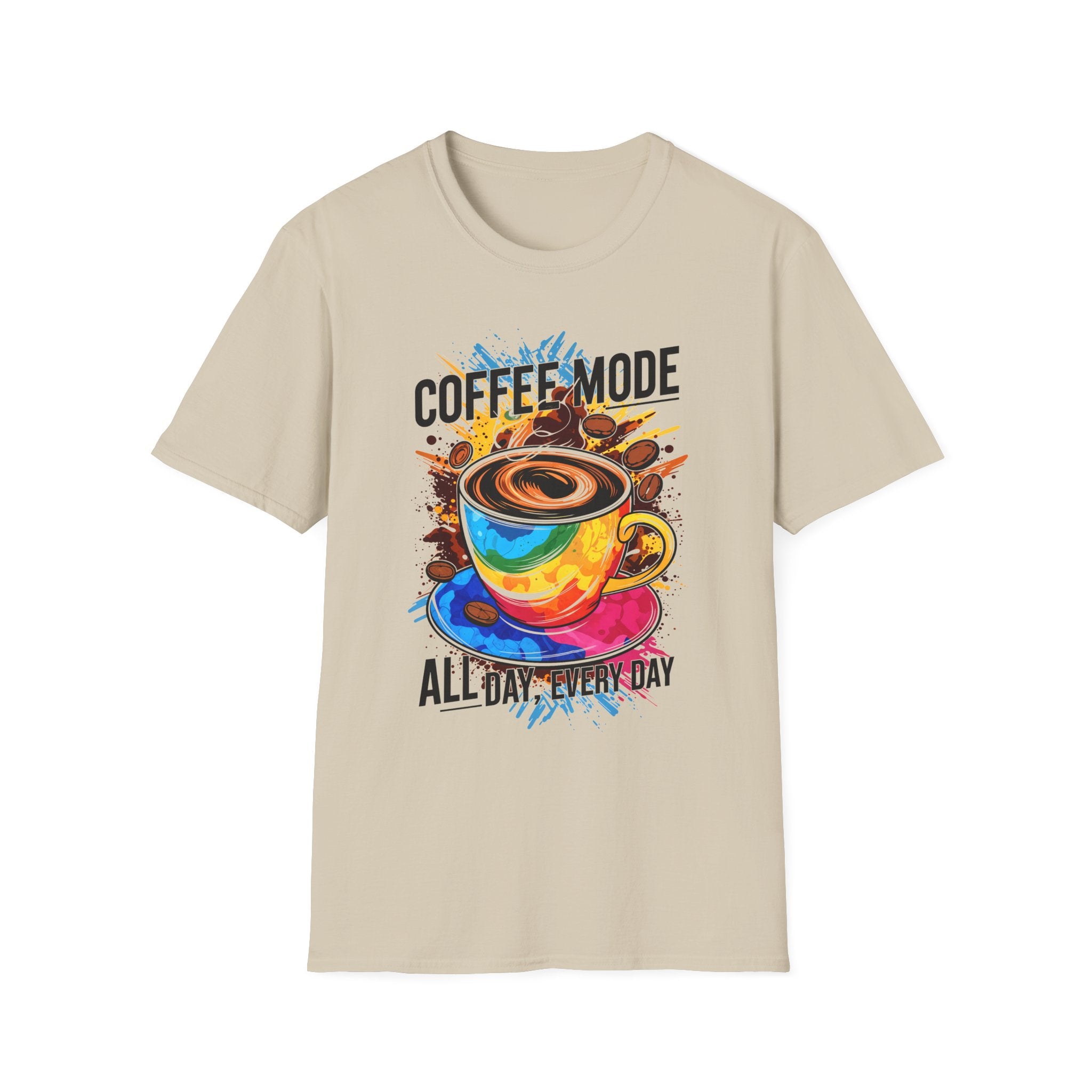 Coffee Mode - All Day Every Day T-Shirt