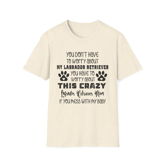 Crazy Labrador Mom T-Shirt, Dog Lover Gift, Pet Owner Apparel, Labrador Retriever Tee, Funny Dog Mom Shirt