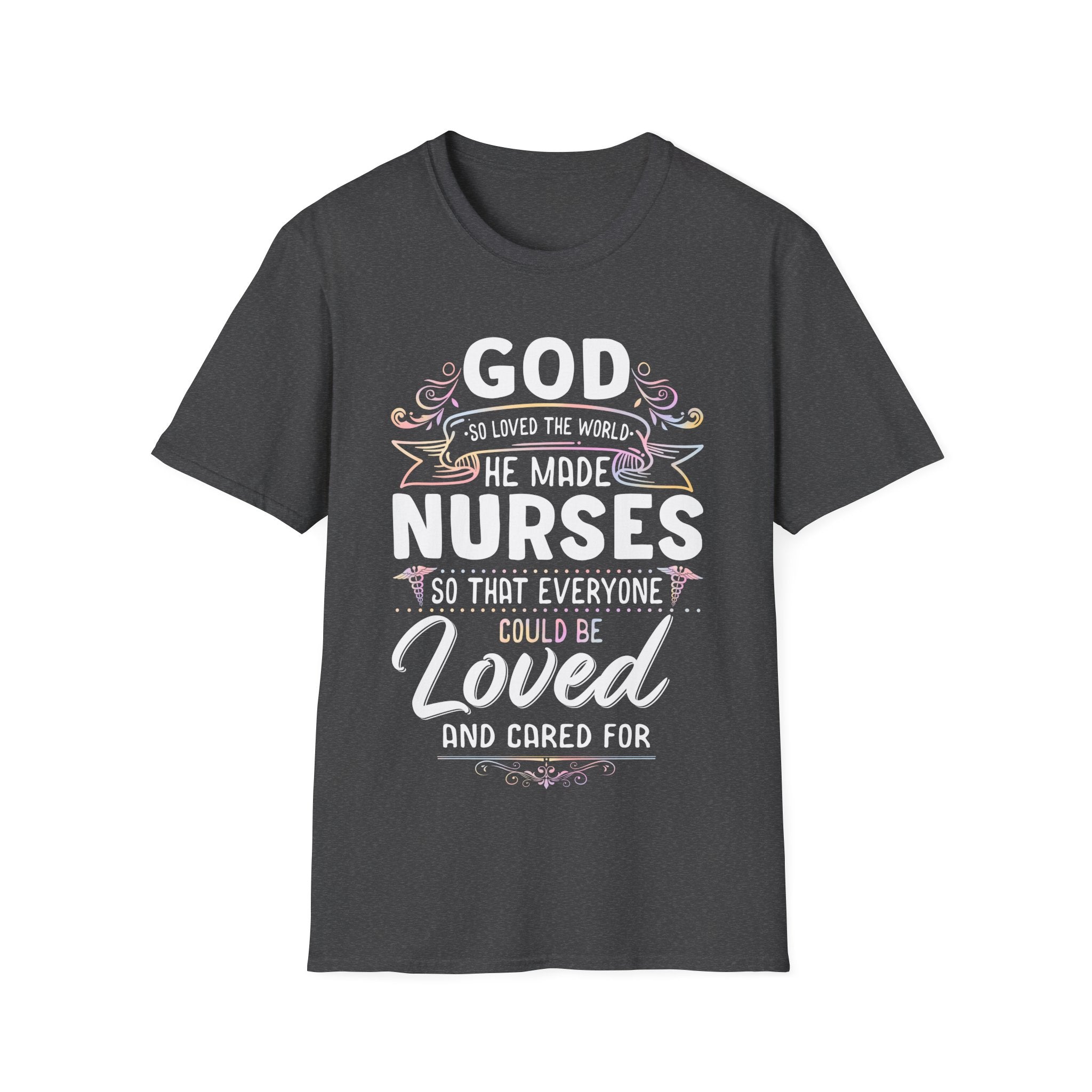 God Loved Nurses T-Shirt - Unisex Softstyle Tee for Healthcare Heroes