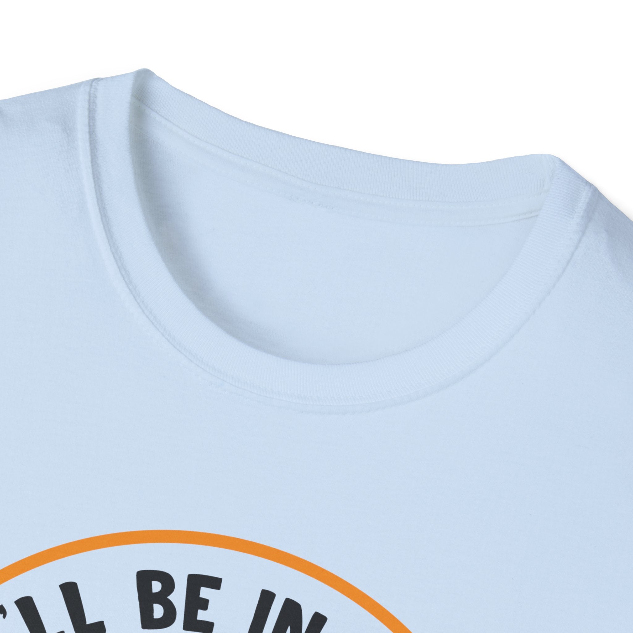 I'll Be in My Office Unisex Softstyle T-Shirt - Perfect for Gardeners and Plant Lovers