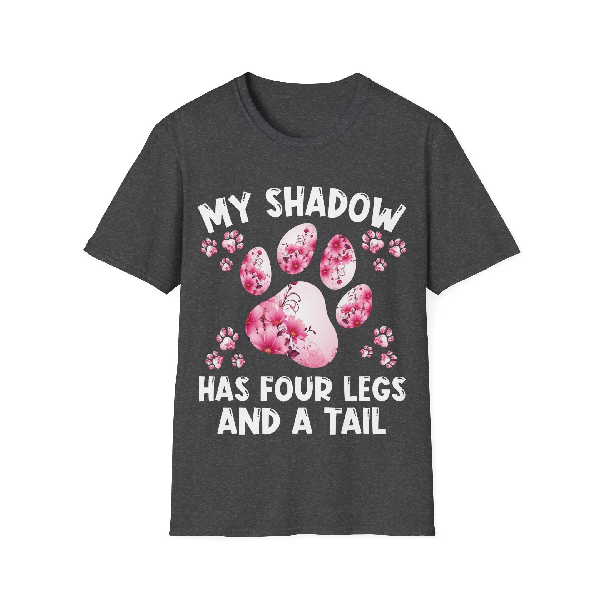 My Shadow Has Four Legs Unisex T-Shirt - Dog Lover Gift
