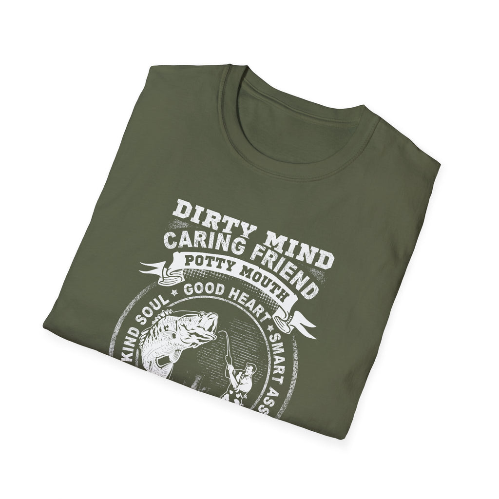 Fisherman T-Shirt - Dirty Mind, Caring Friend, Potty Mouth - Unisex Softstyle Tee