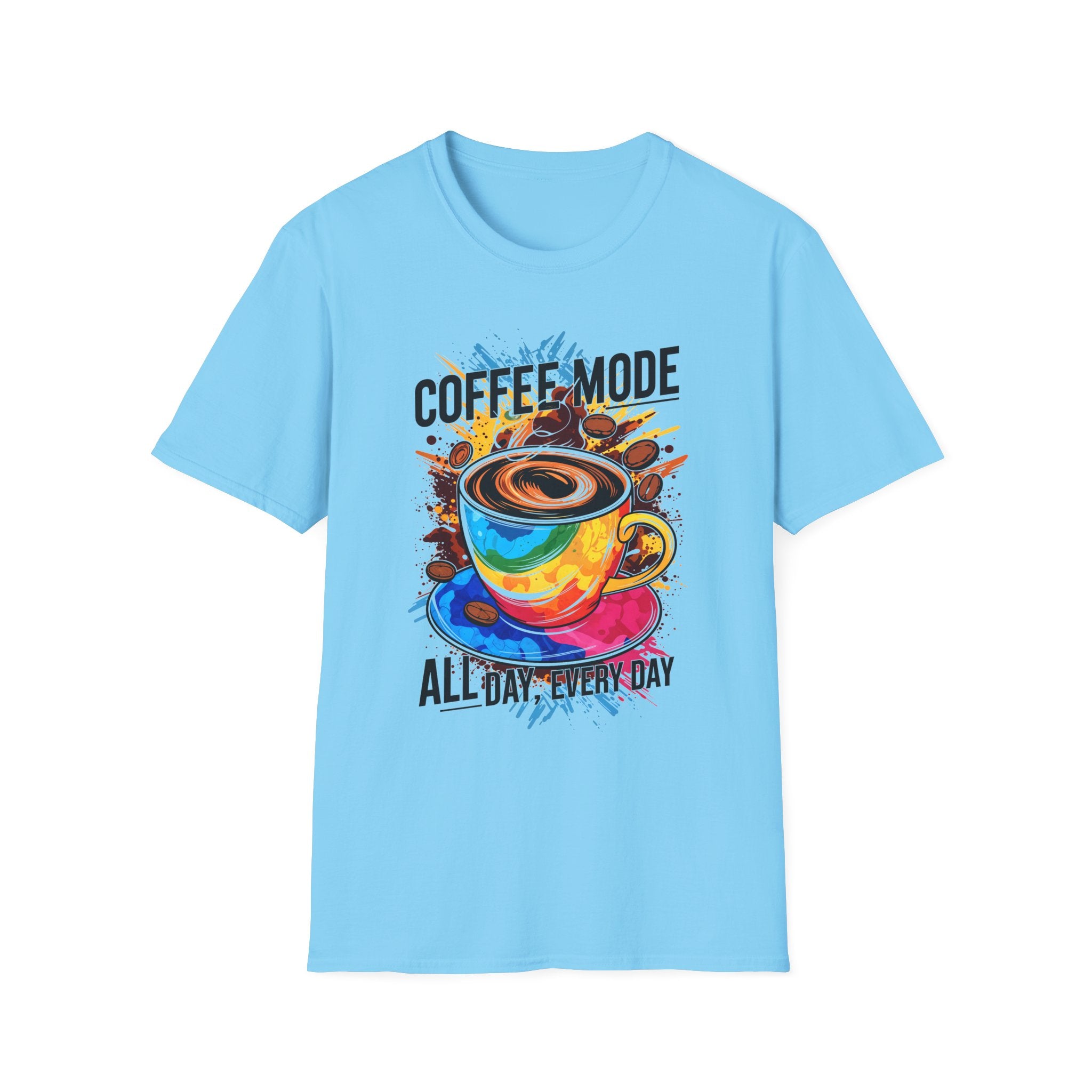 Coffee Mode - All Day Every Day T-Shirt