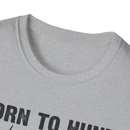 Born to Hunt Forced to Work Unisex Softstyle T-Shirt