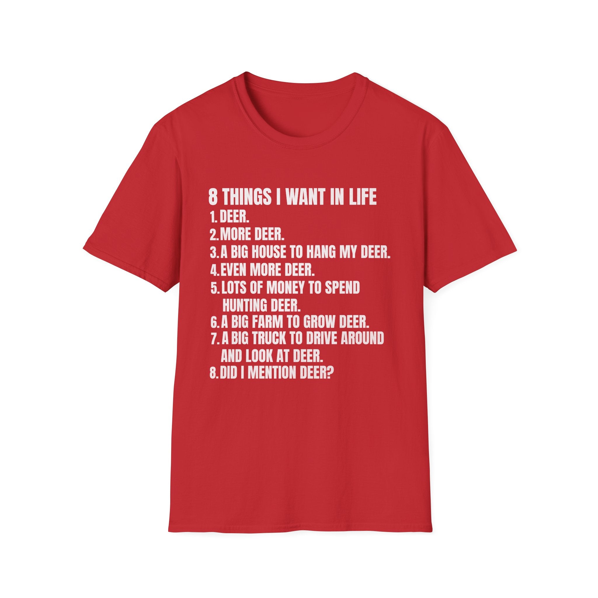 Hunting Life Unisex Softstyle T-Shirt - 8 Things I Want in Life Design