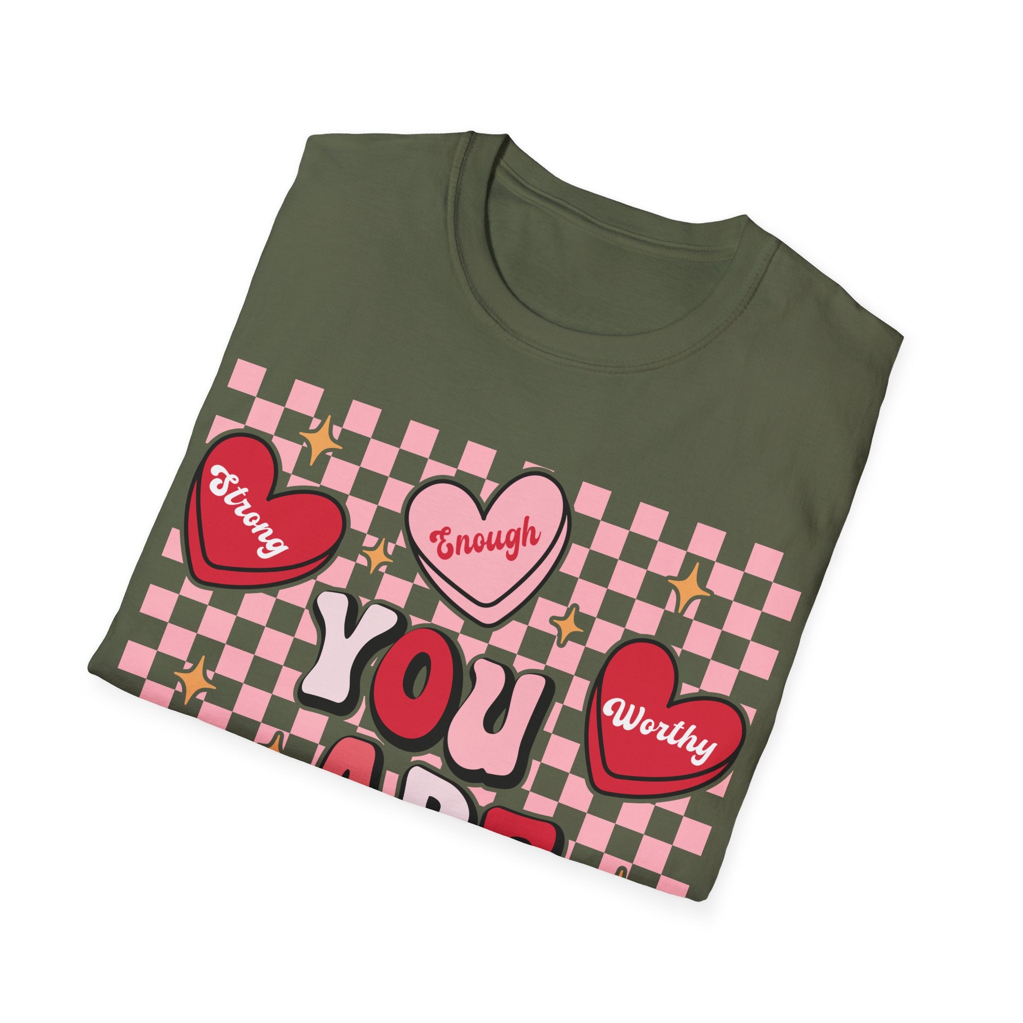 Empowerment T-Shirt - 'You Are Strong, Tough, Worthy, Loved'