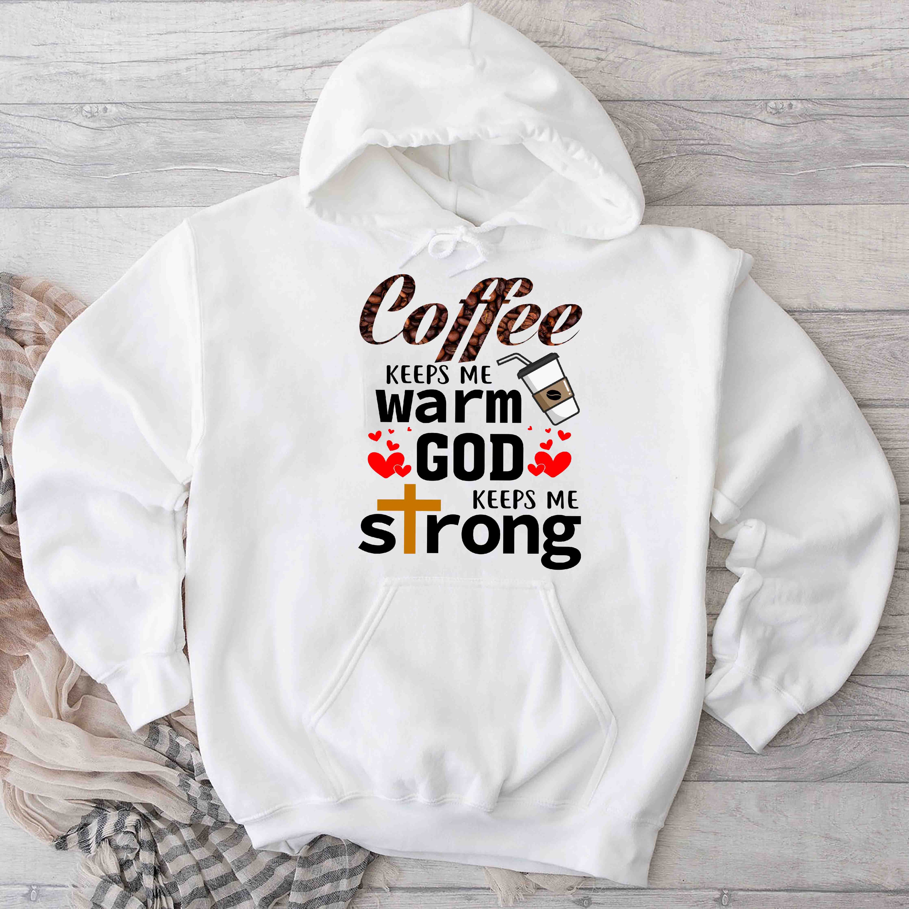 Coffee Keeps Me Warm Hooded Sweatshirt, Cozy Hoodie for Coffee Lovers, Relaxing Gift, Faith-Based Sweatshirt