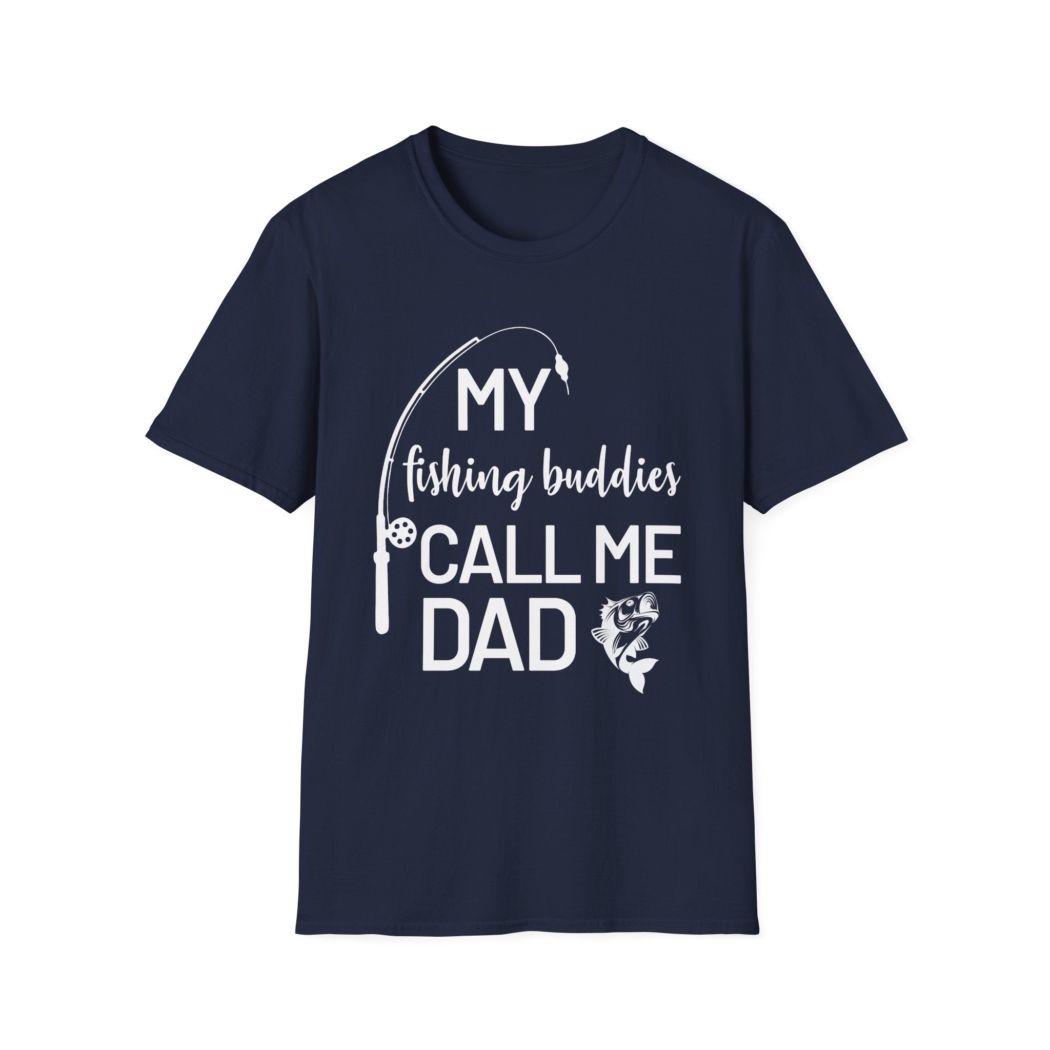 My Fishing Buddies Call Me Dad T-Shirt - Perfect Gift for Dads and Fishing Enthusiasts