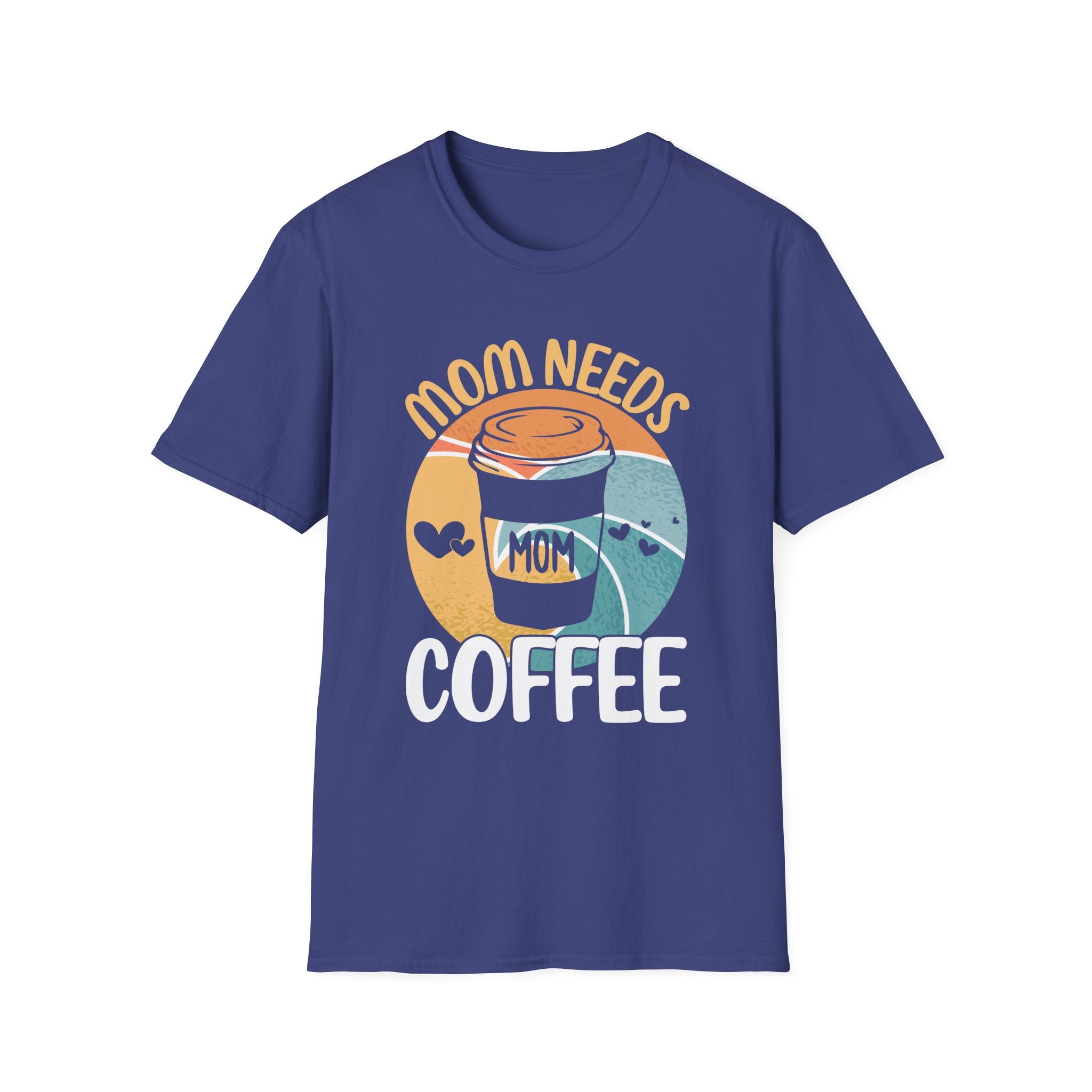 MOM NEEDS COFFEE T-SHIRT