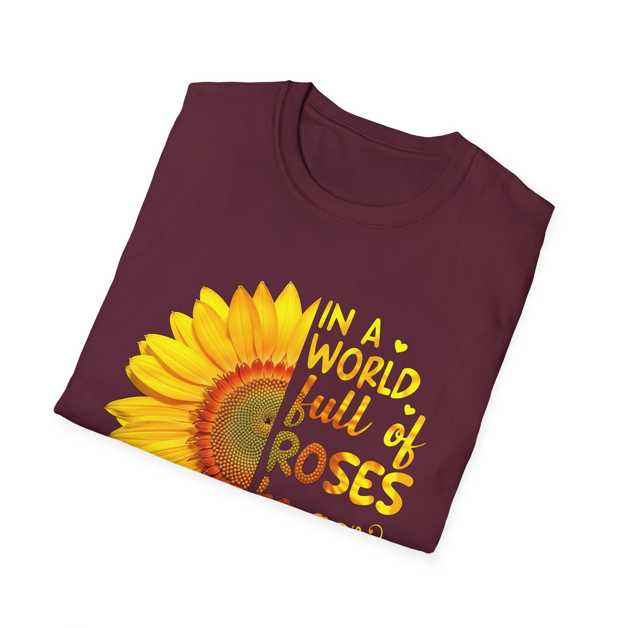 Be a Sunflower Unisex Softstyle T-Shirt | Inspirational Tee for Garden Lovers, Nature Enthusiasts, Gift for Friends, Motivational Top