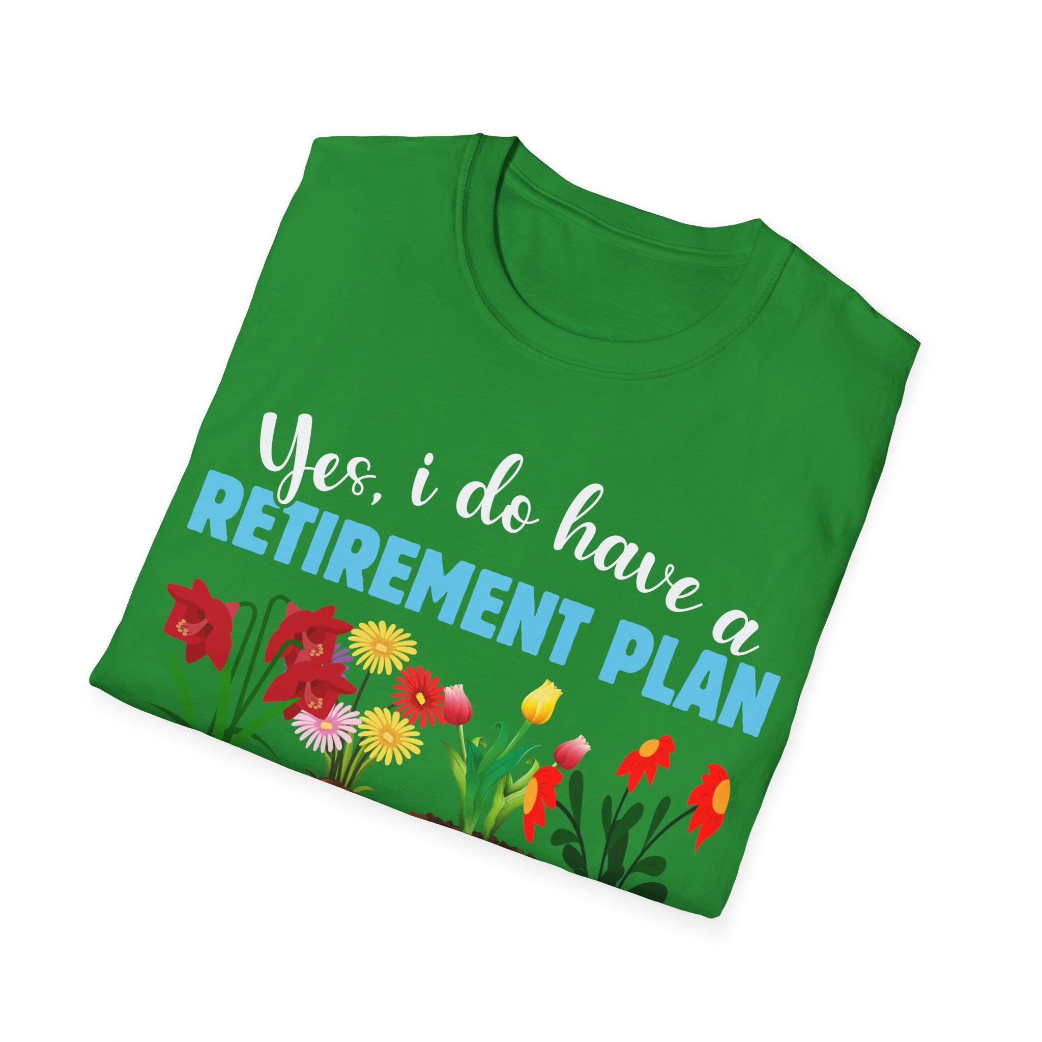 Gardening Retirement Plan T-Shirt - Funny Unisex Softstyle Tee