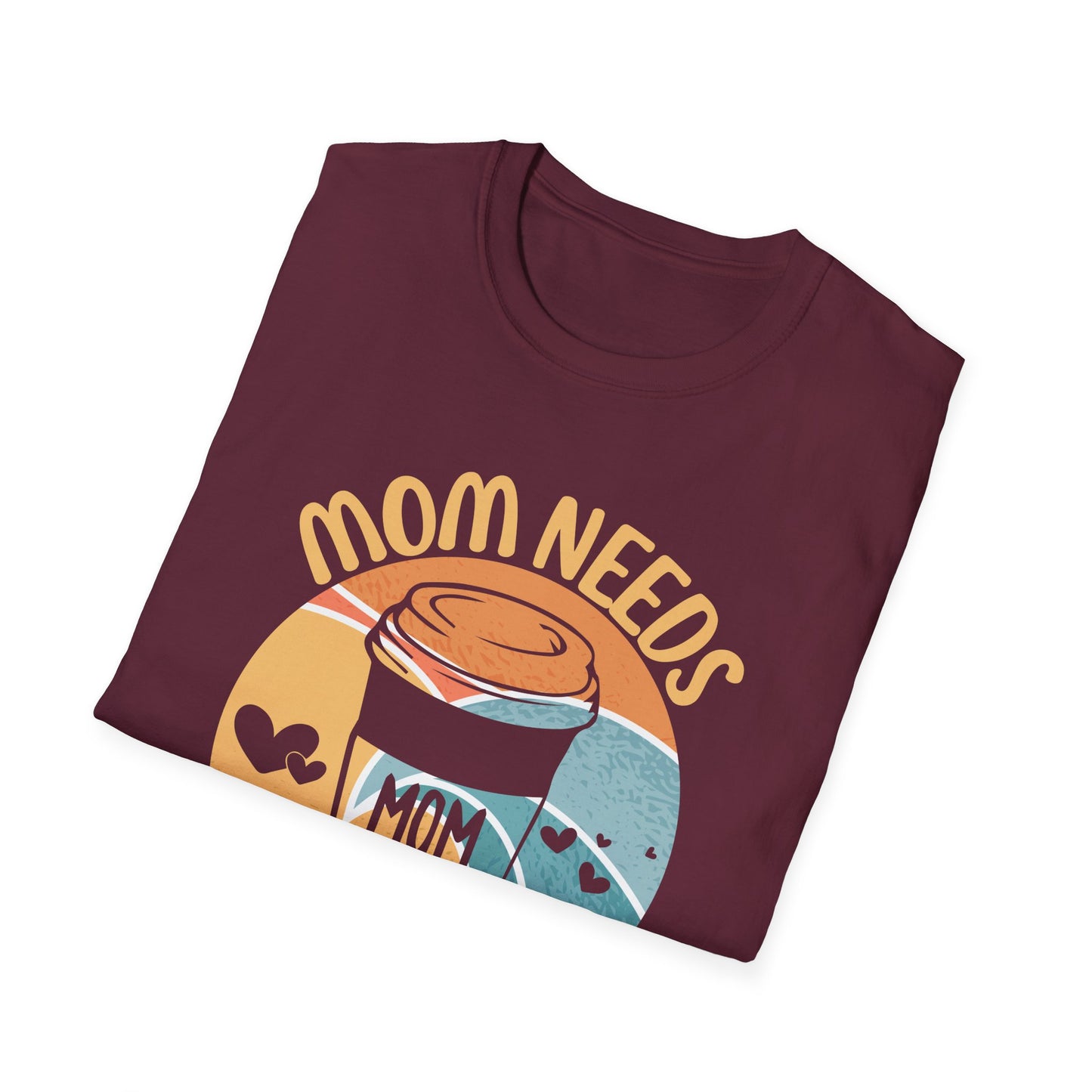 MOM NEEDS COFFEE T-SHIRT
