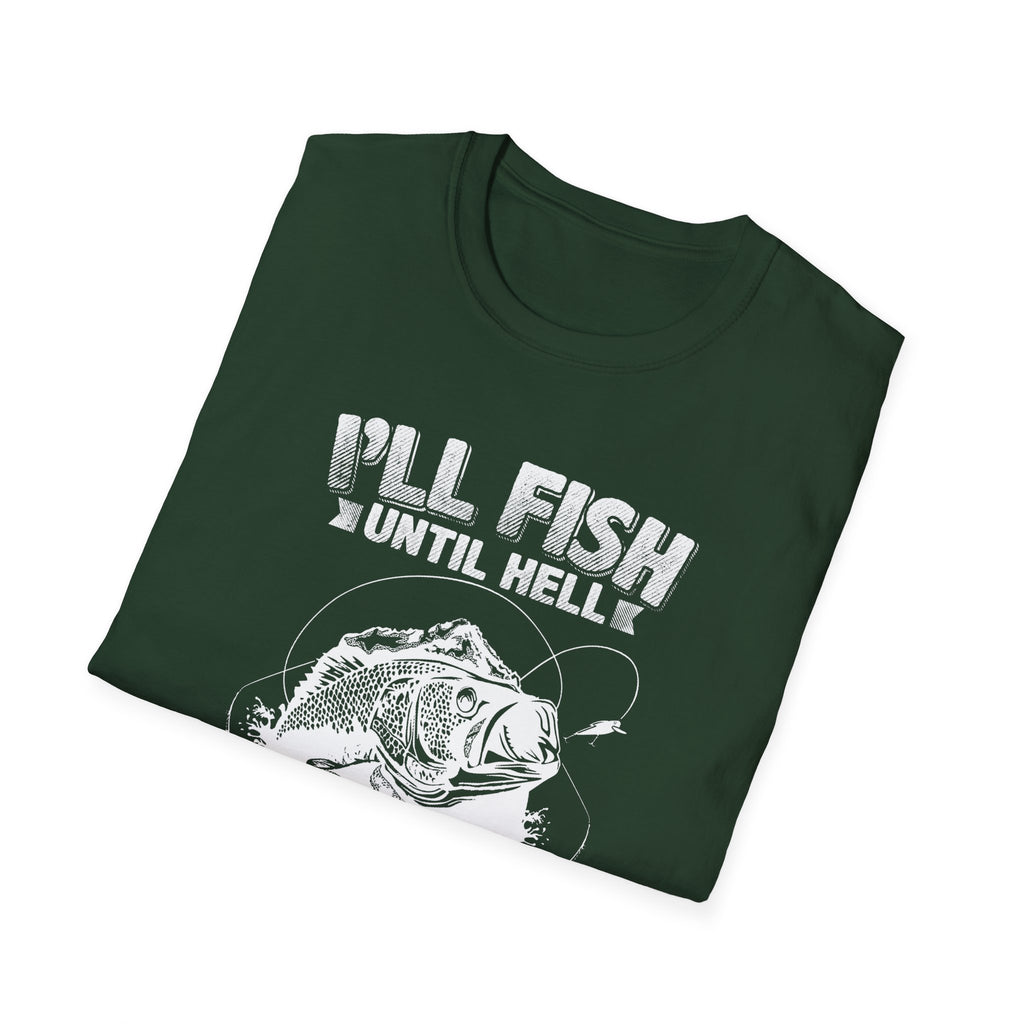 Unisex Fishing Humor T-Shirt - "I'll Fish Until Hell Freezes Over"