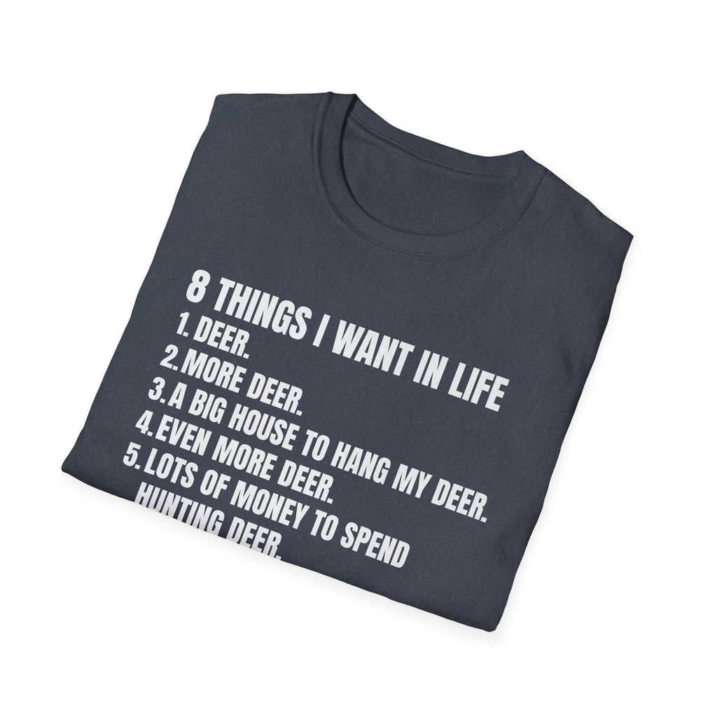 Hunting Life Unisex Softstyle T-Shirt - 8 Things I Want in Life Design