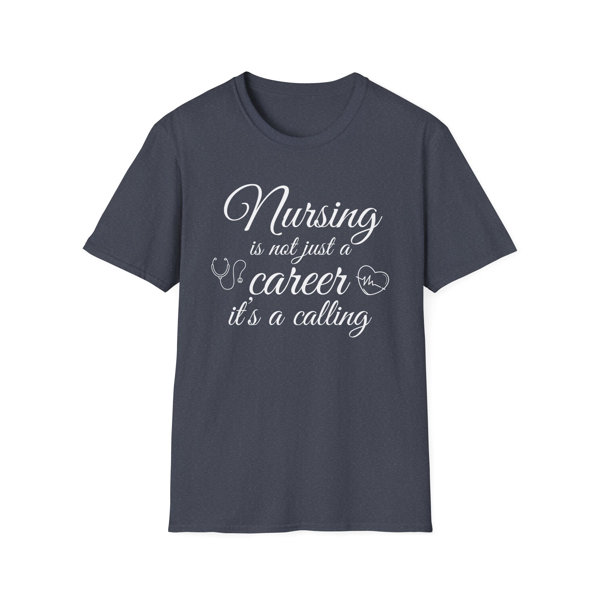Nursing is Not Just a Career Unisex T-Shirt for Healthcare Professionals