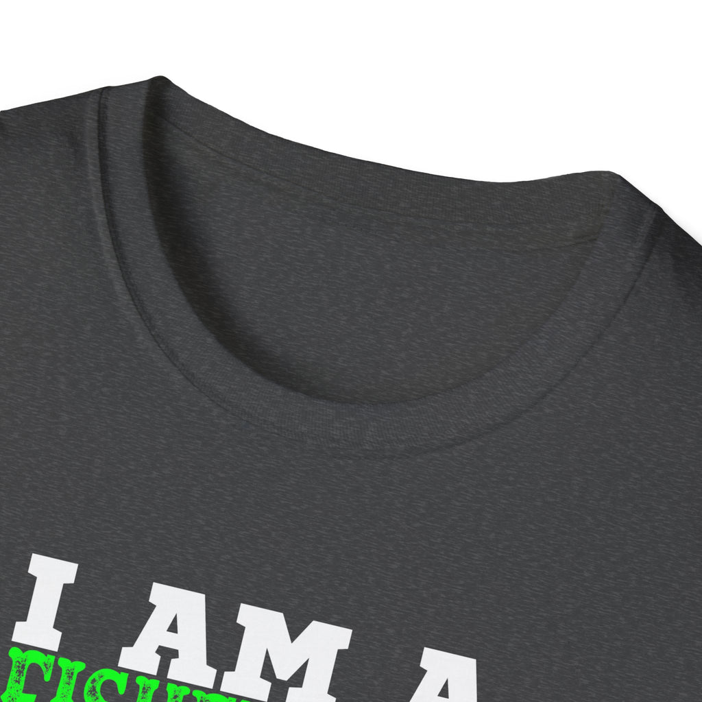 I Am A Fisherman Unisex T-Shirt - Adventure, Freedom, and Fresh Air Design
