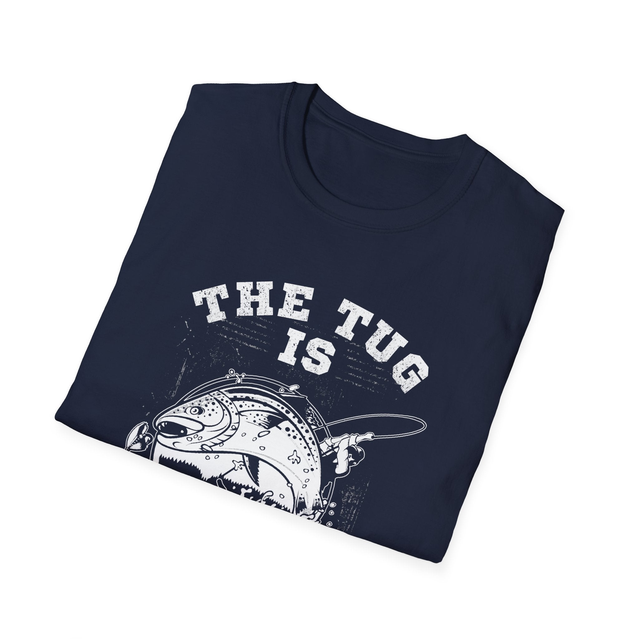The Tug Is My Drug Unisex T-Shirt - Perfect for Outdoor Enthusiasts