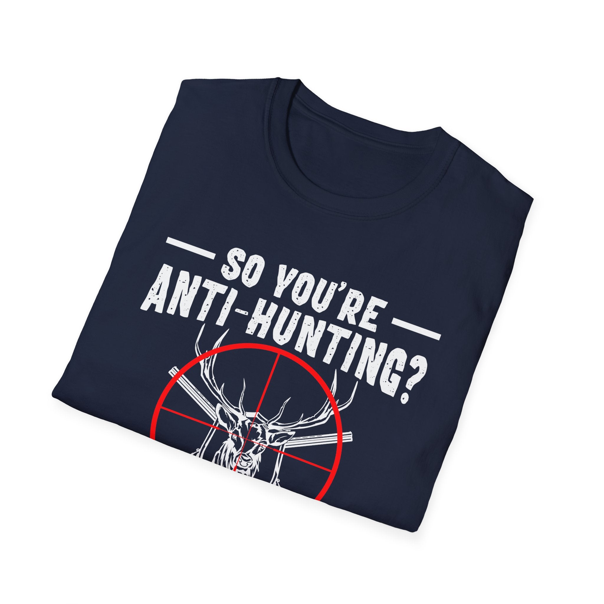 Funny Anti-Hunting T-Shirt | Unisex Softstyle Tee