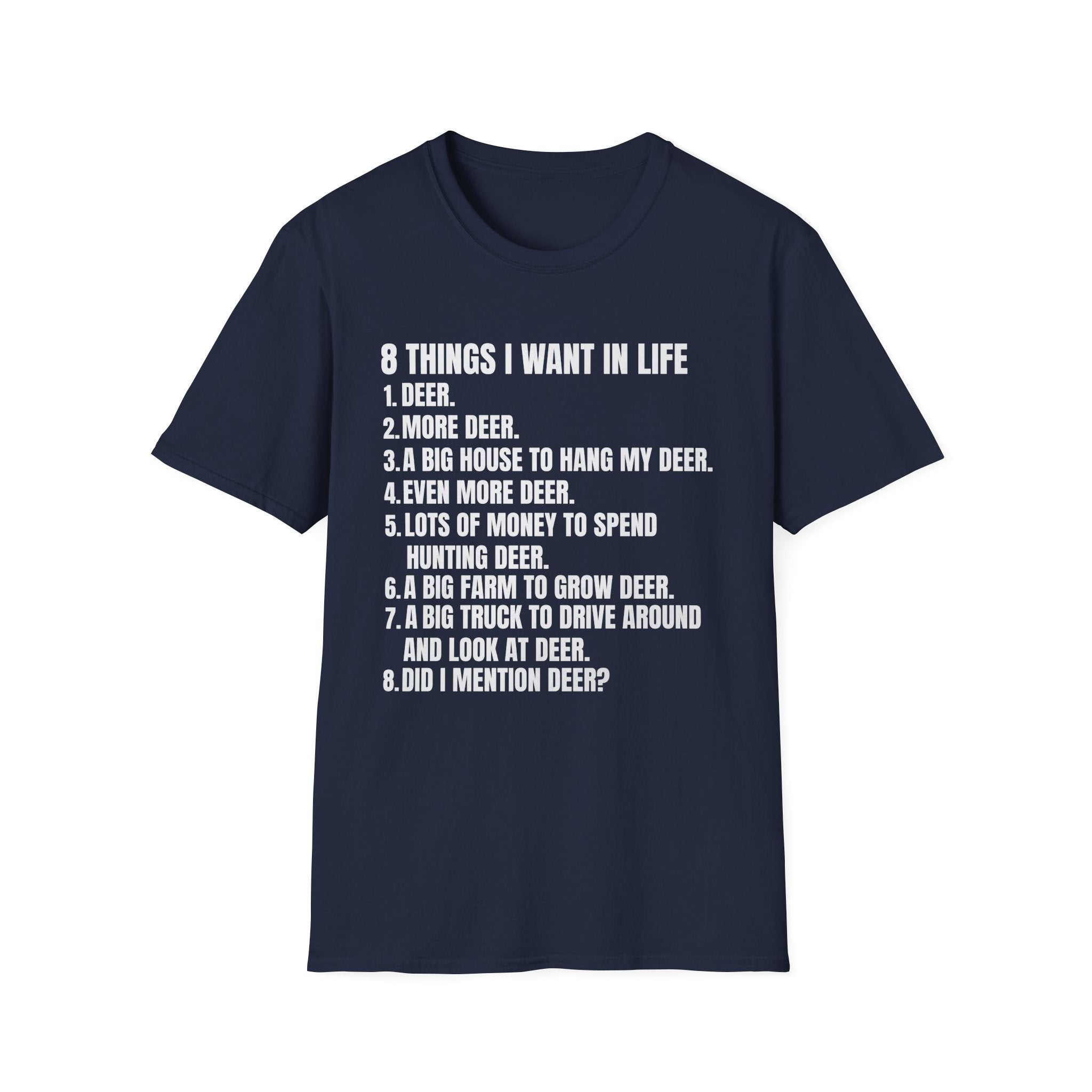 Hunting Life Unisex Softstyle T-Shirt - 8 Things I Want in Life Design