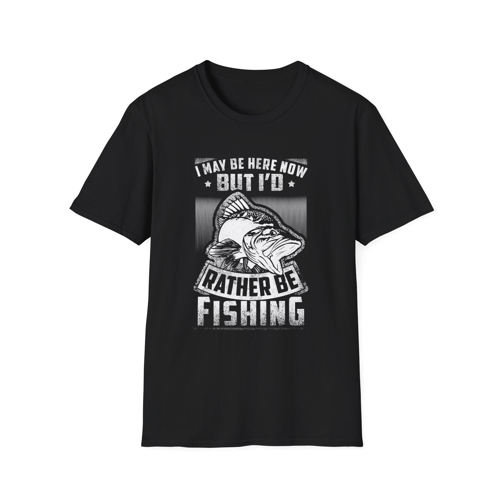 Fishing Enthusiast T-Shirt - "I May Be Here Now But I'd Rather Be Fishing" - Unisex Softstyle Tee