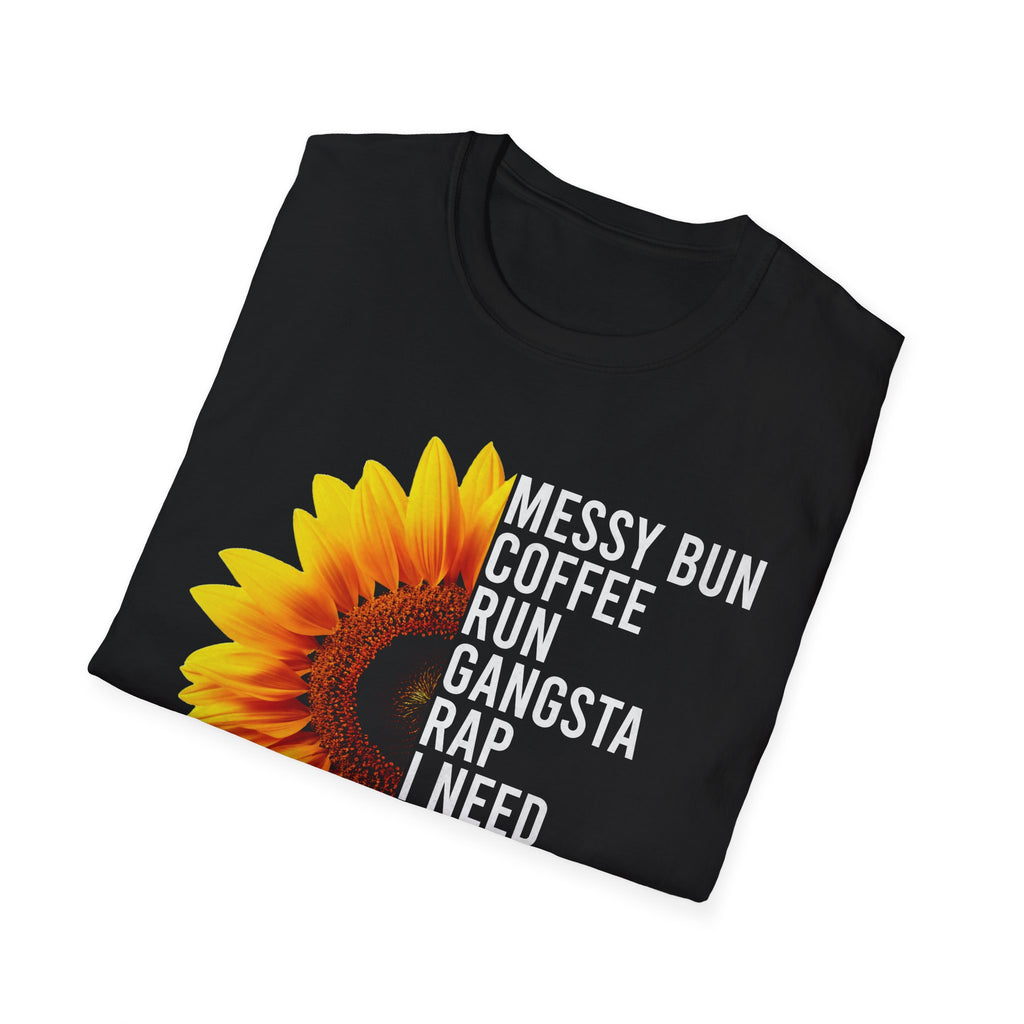 Messy Bun, Coffee Run, Mom Life T-Shirt