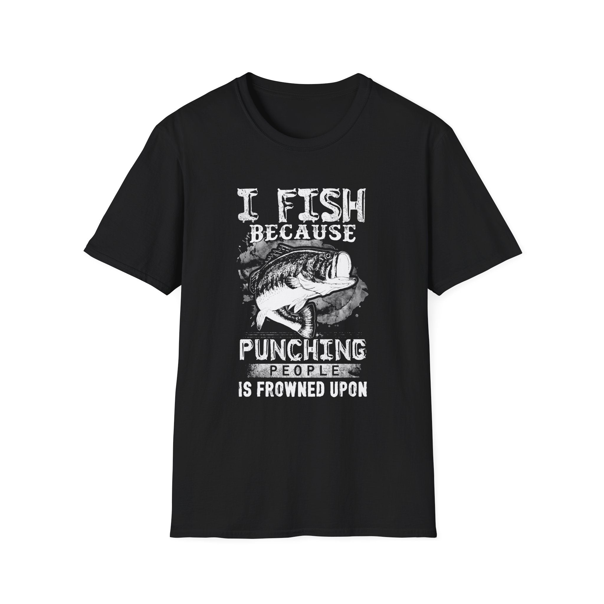 I Fish Because Punching People Is Frowned Upon T-Shirt | Funny Fishing Shirt for Anglers