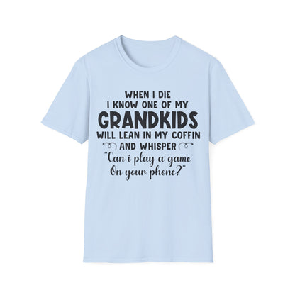 Funny Grandkids Quote Unisex Softstyle T-Shirt